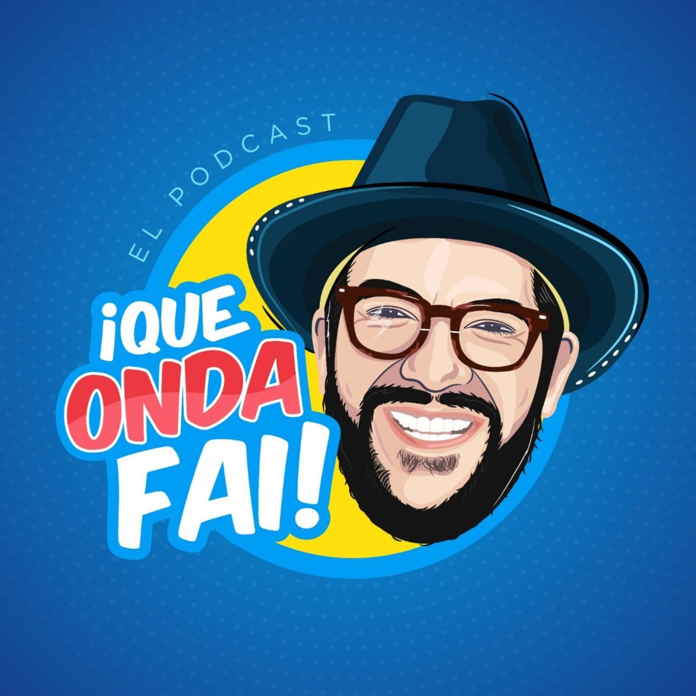 ¡Que onda Fai! El podcast - Podcasts