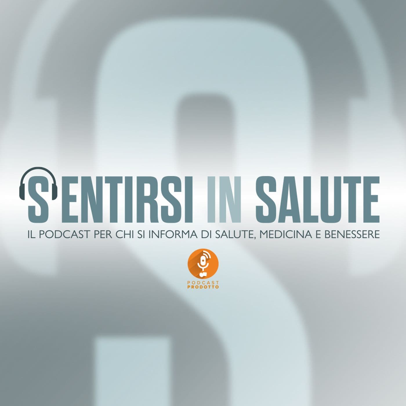 Sentirsi in Salute - Podcasts