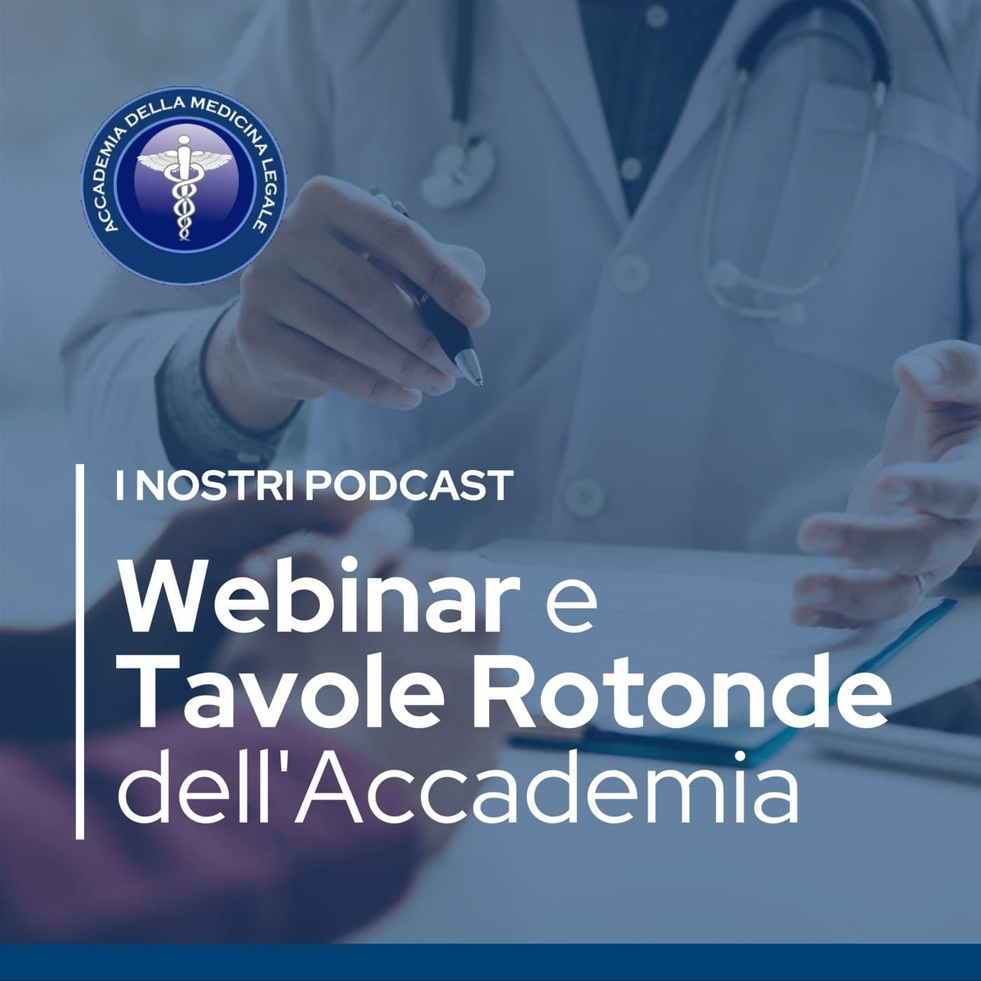 I Webinar e le Tavole Rotonde dell'Accademia della Medicina Legale