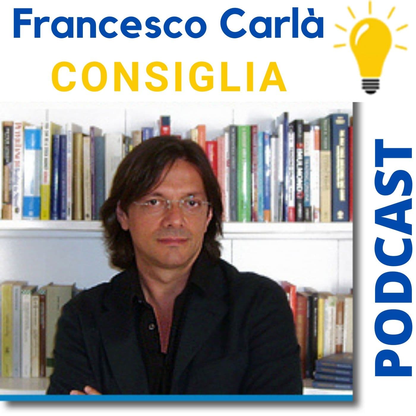 Francesco Carlà Consiglia - Podcasts