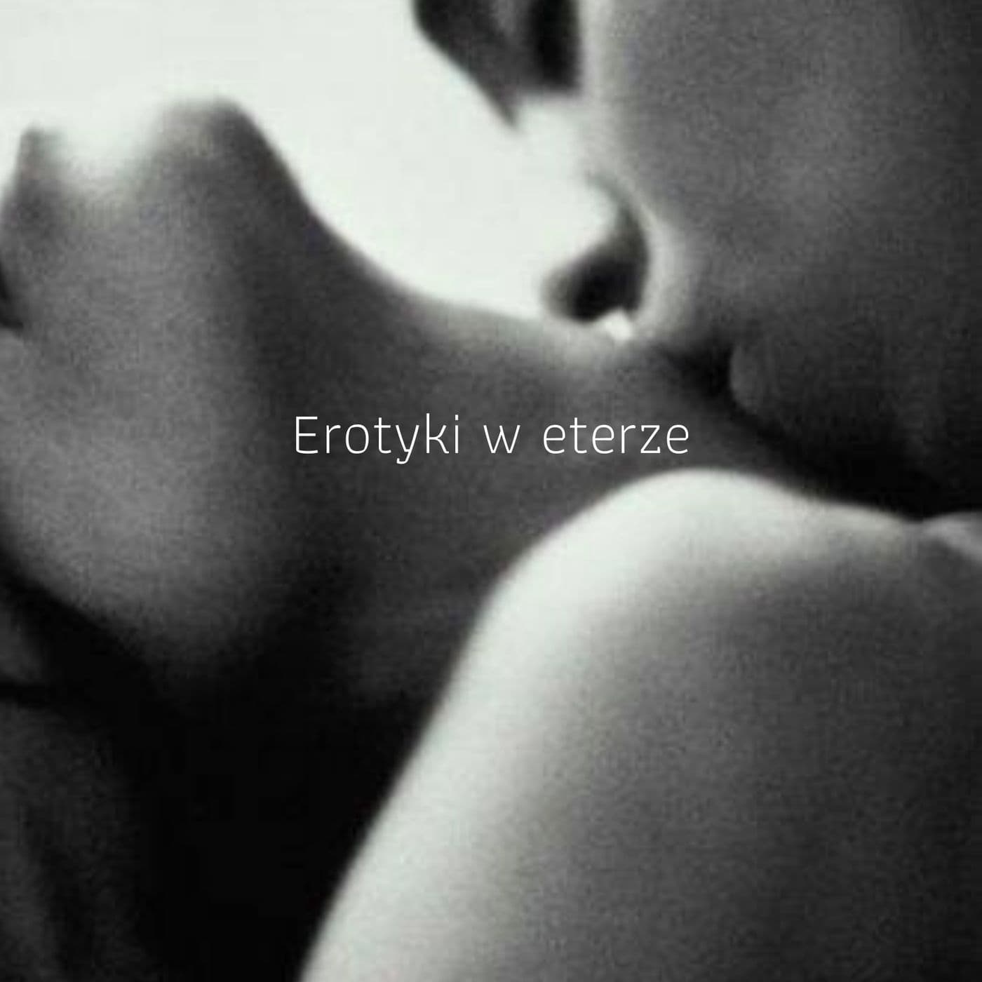 Erotyki w eterze - Podcasts