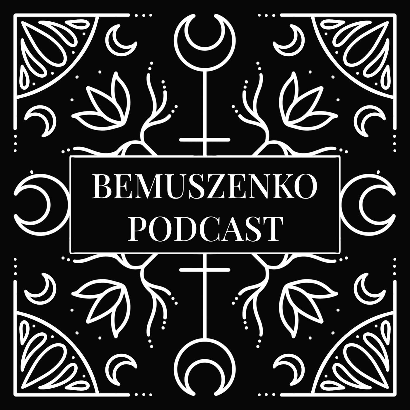 Bemuszenko - Podcasts