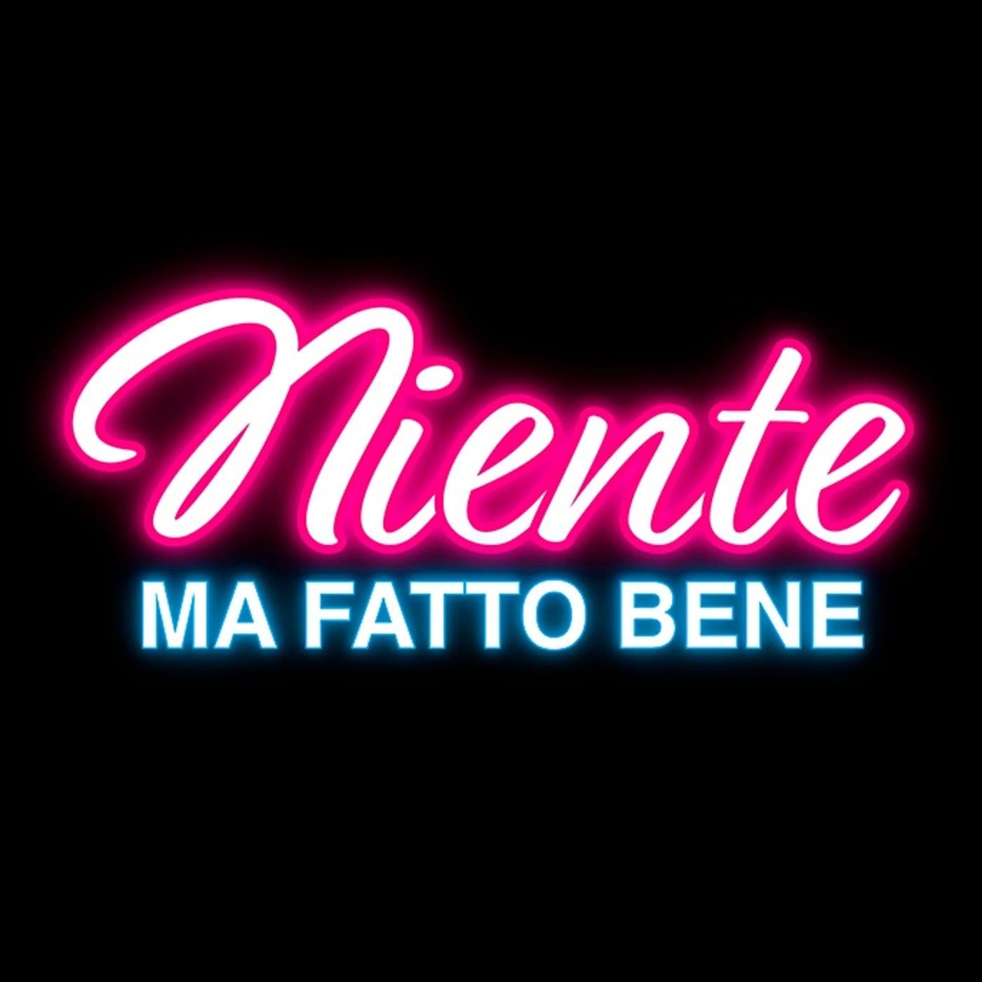 Niente, ma fatto bene - Podcasts