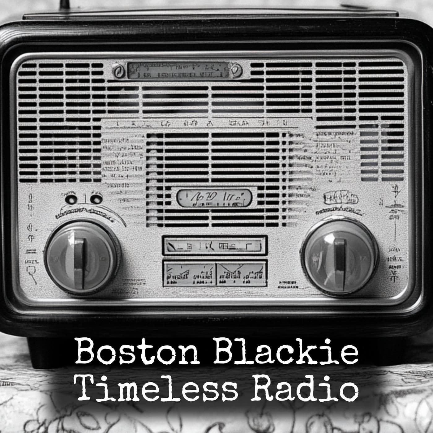 Boston Blackie - Timeless Radio - Podcasts