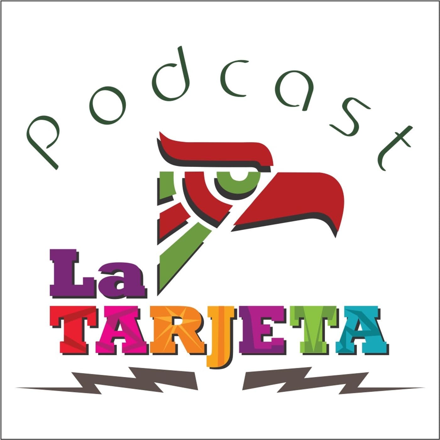 La Tarjeta Podcast - Podcasts