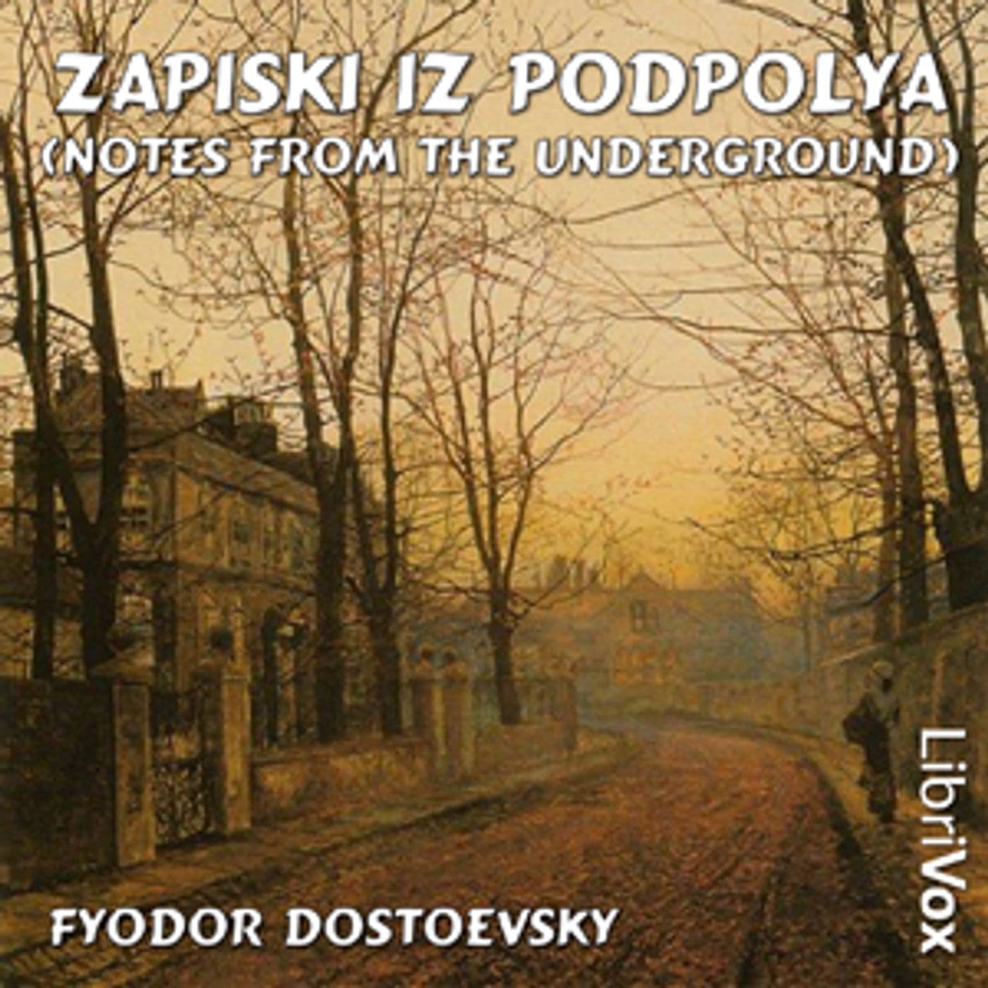Fyodor Dostoyevsky - Zapiski iz podpolya (Notes from the Underground) - Podcasts