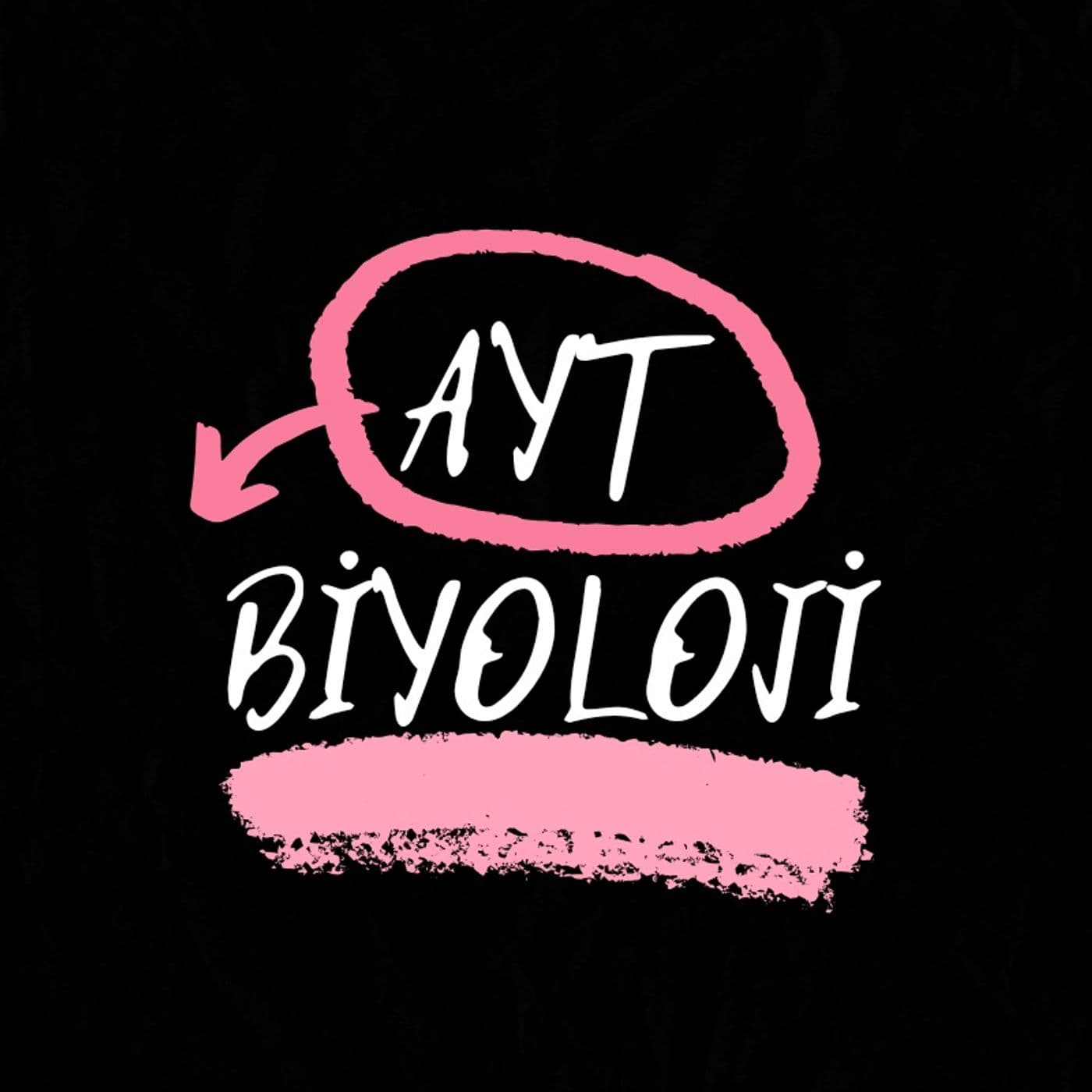 AYT BİYOLOJİ - Podcasts