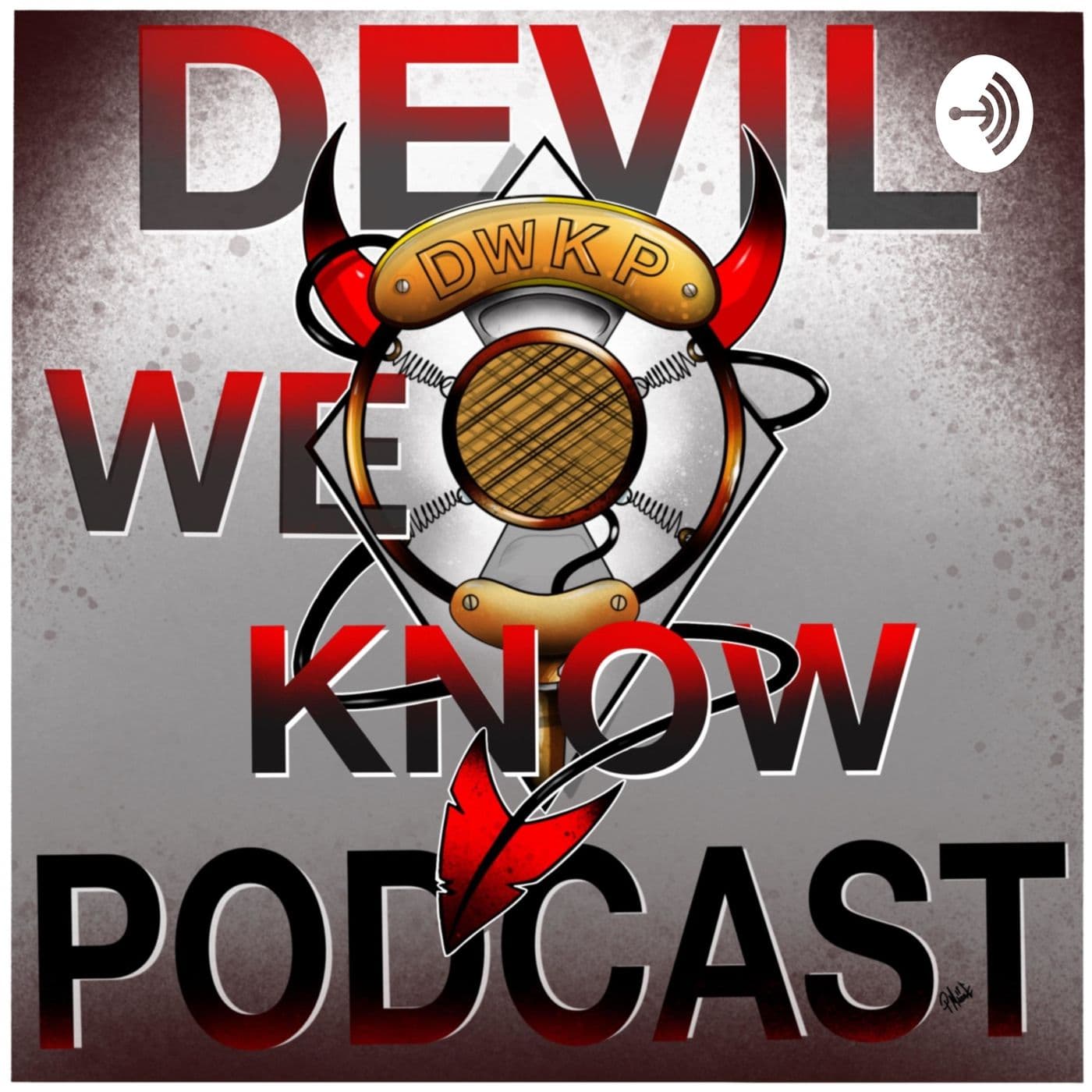 Devil We Know - Podcasts