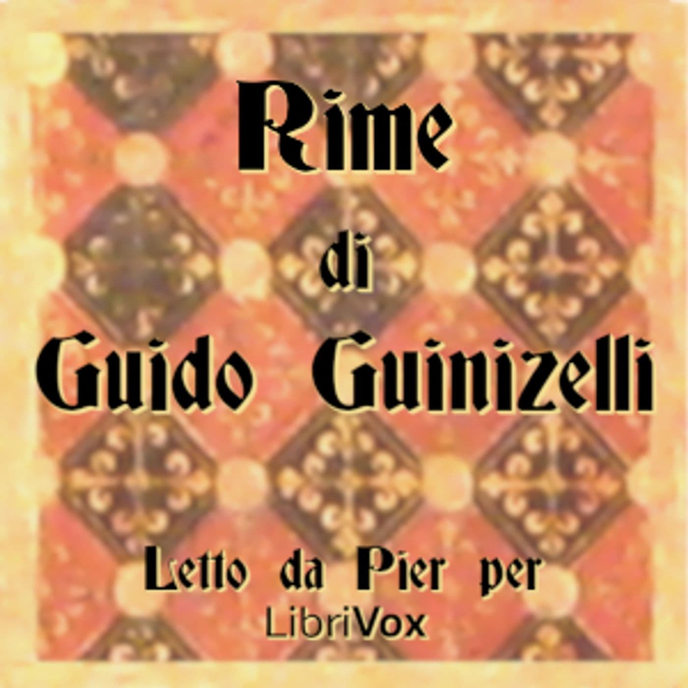 Rime by Guido Guinizelli (ca 1230 - 1276) - Podcasts