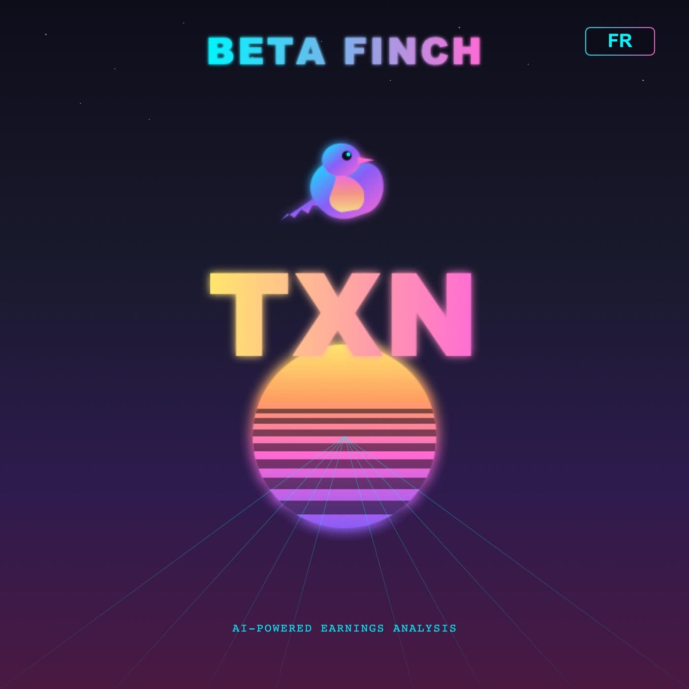 Beta Finch - Texas Inst. - TXN - FR - Podcasts