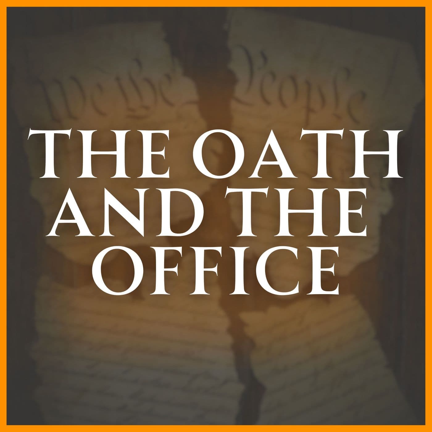 The Oath and The Office - Podcasts