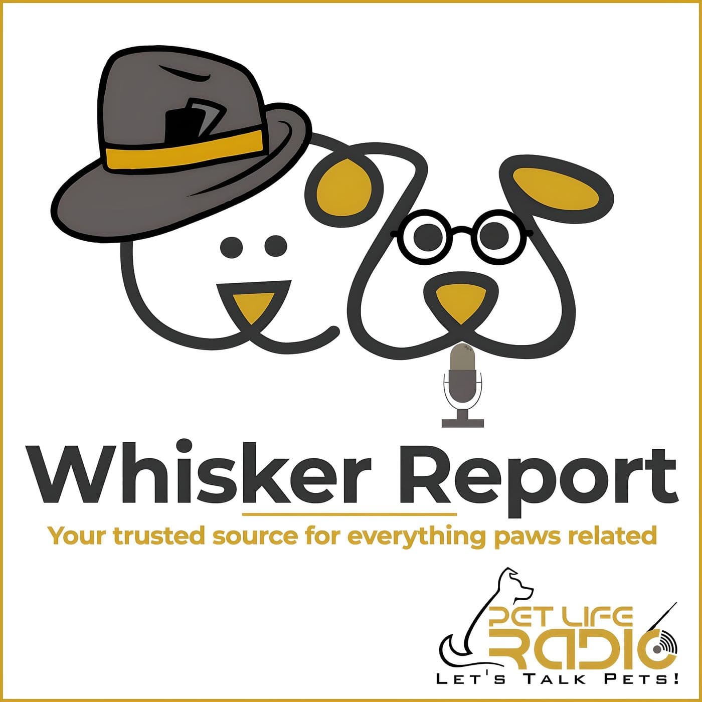 Whisker Report - Pet PR & Publicity - Pet Life Radio Original - Podcasts