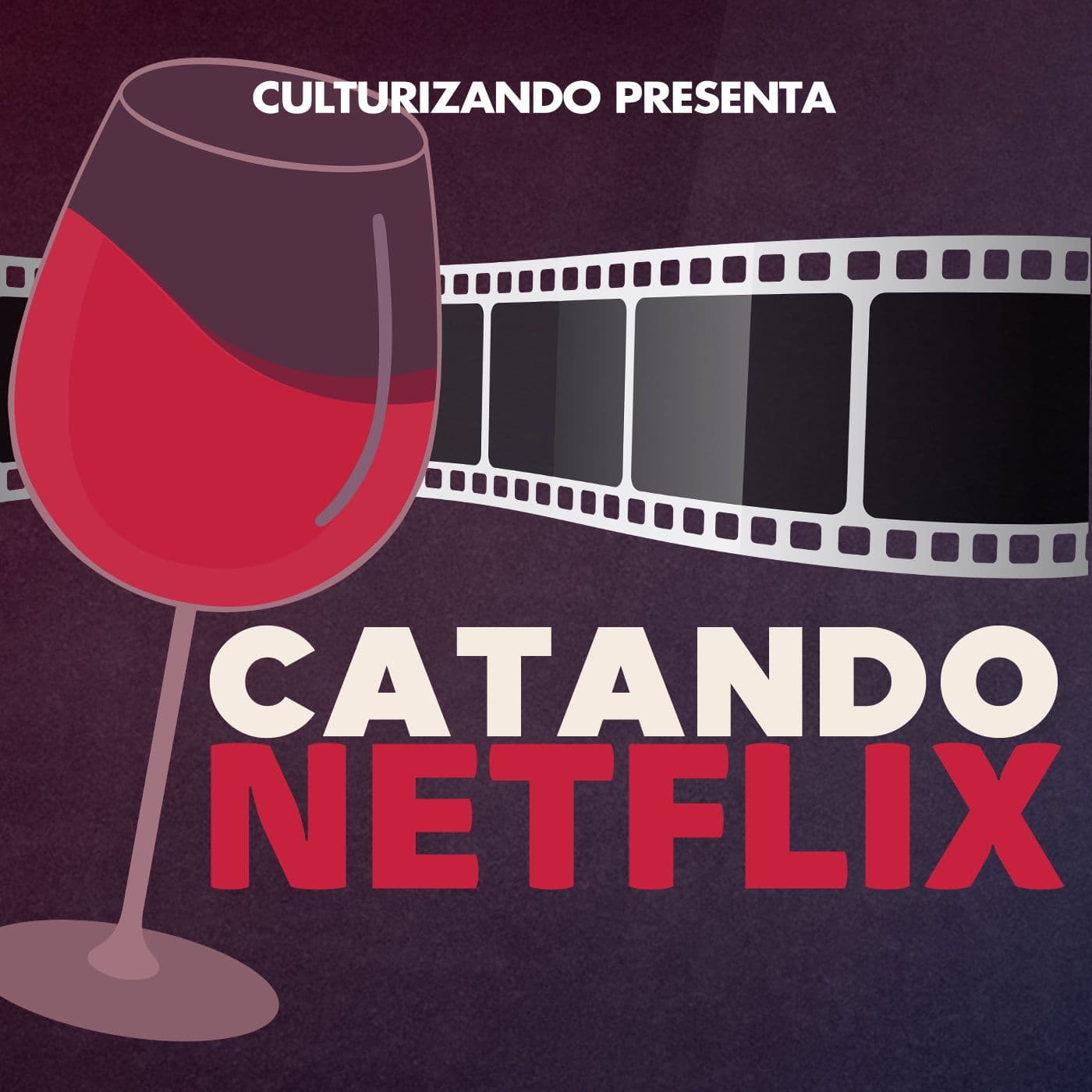 Catando Netflix • Series y Películas - Podcasts