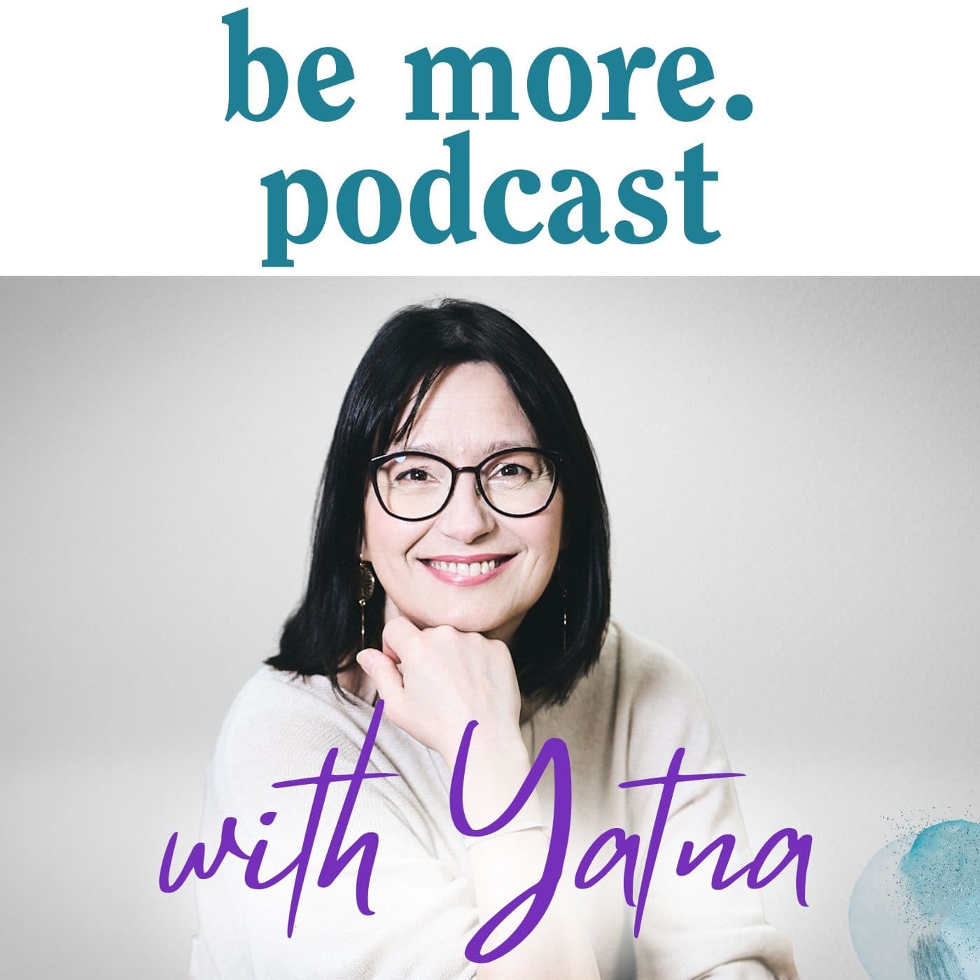 be more podcast with Yatna - Podcasts