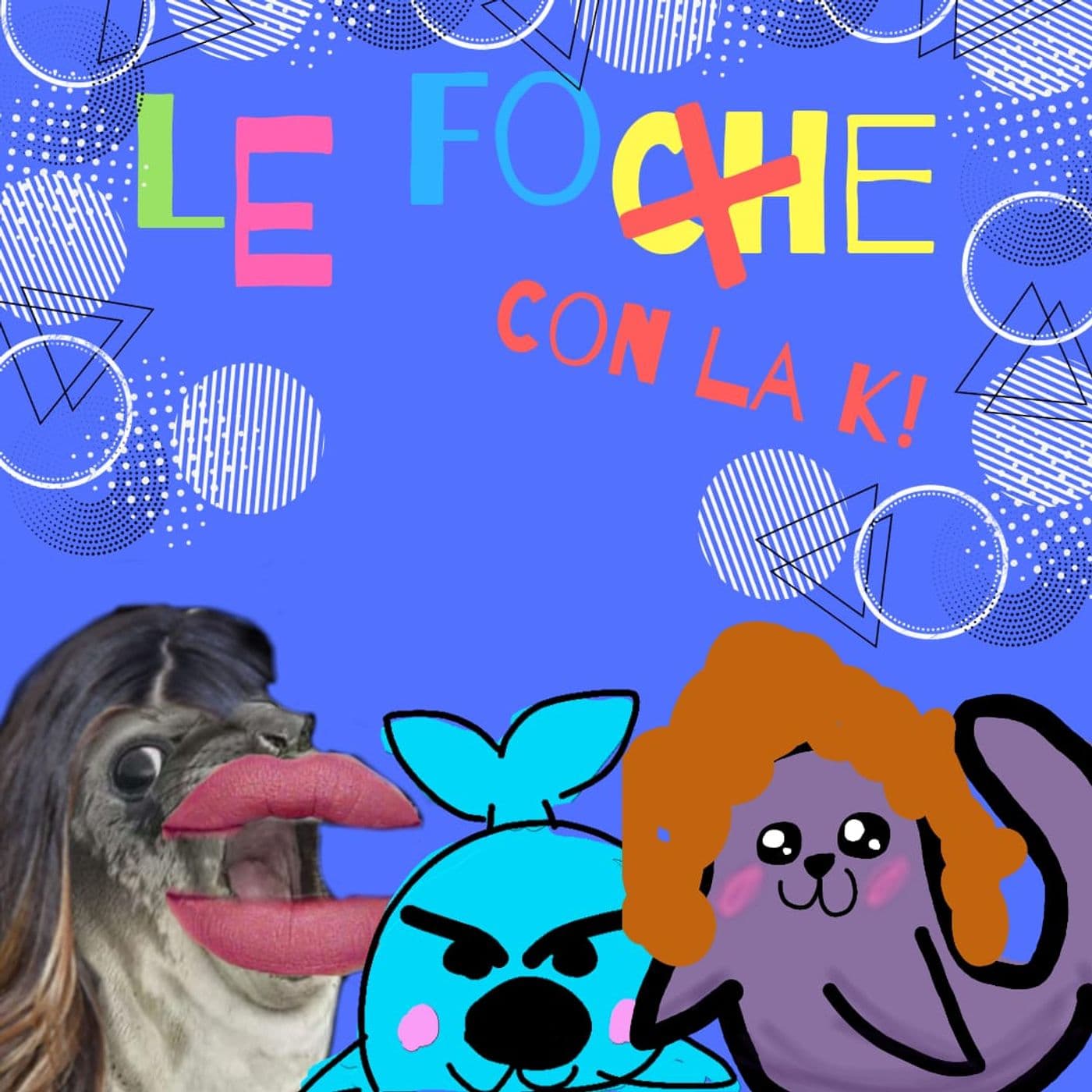 Le Foke (con la kappa) - Podcasts