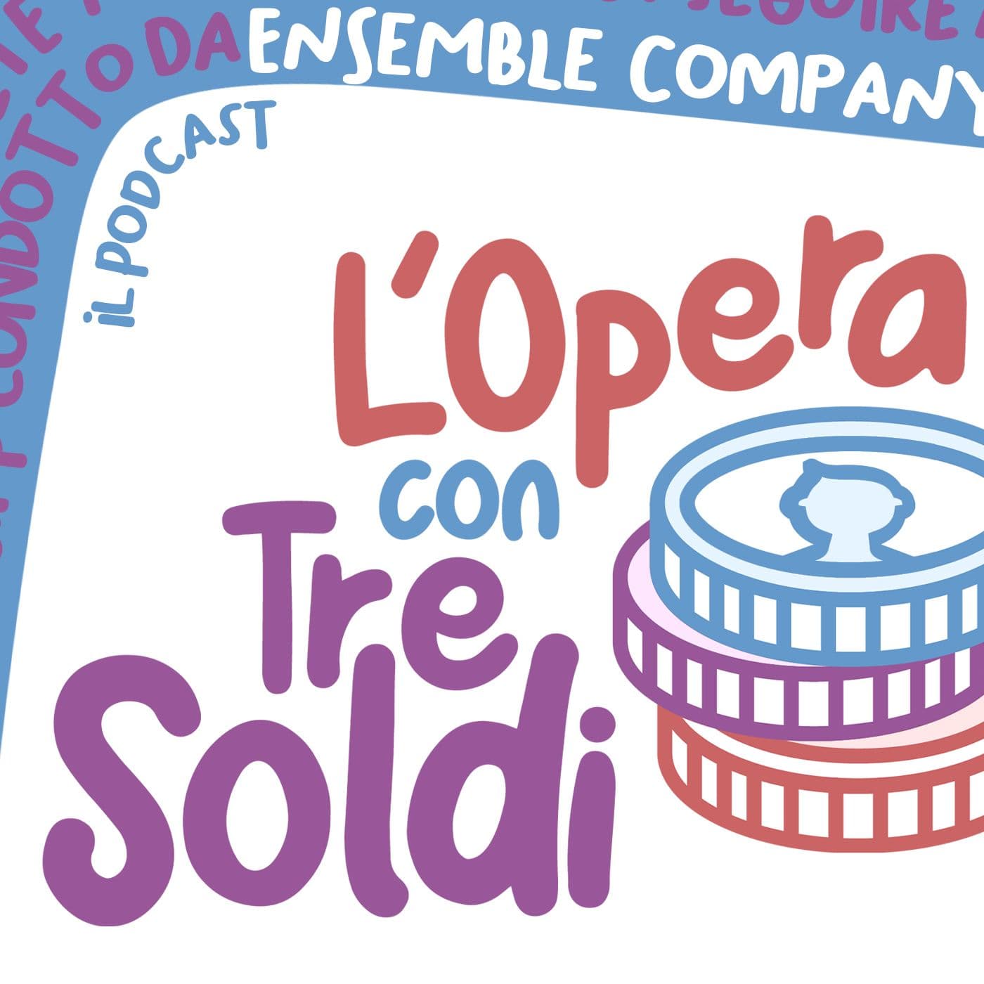 L'Opera con Tre Soldi - Podcasts