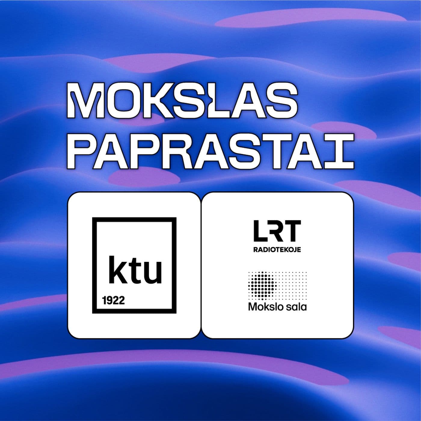 Mokslas paprastai - Podcasts