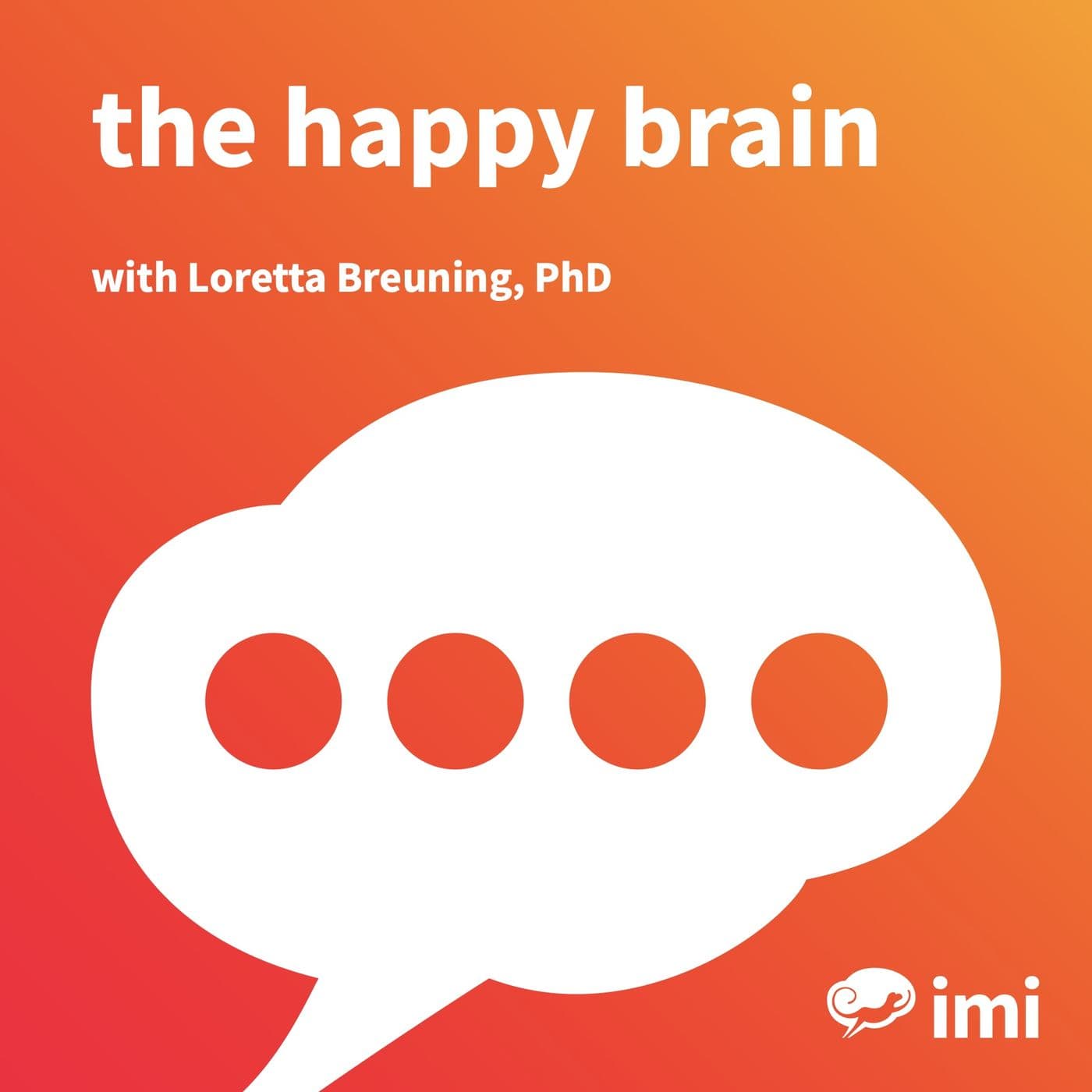The Happy Brain - Podcasts