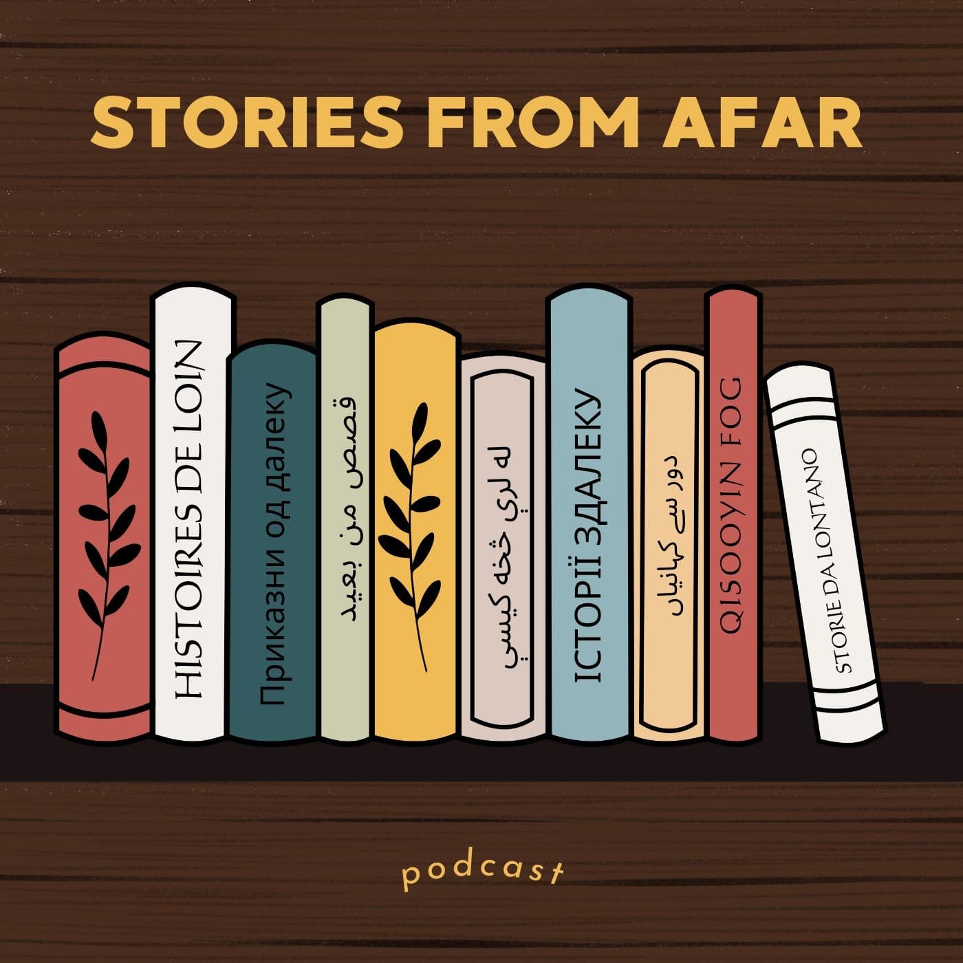 Stories from afar - Podcasts