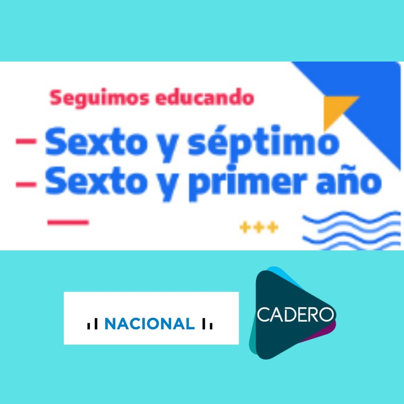 z Educar Sexto y Séptimo Grado - Radio Nacional - CADERO - Podcasts