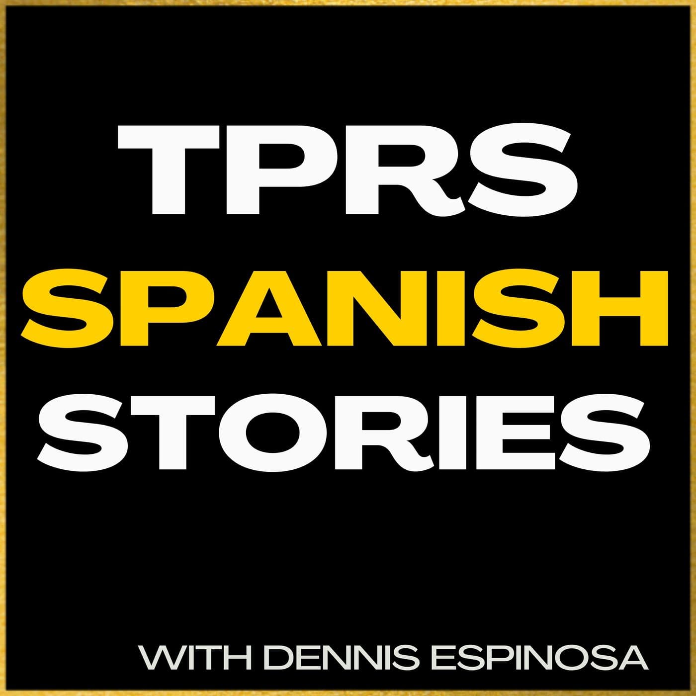 TPRS Spanish Stories - Podcasts