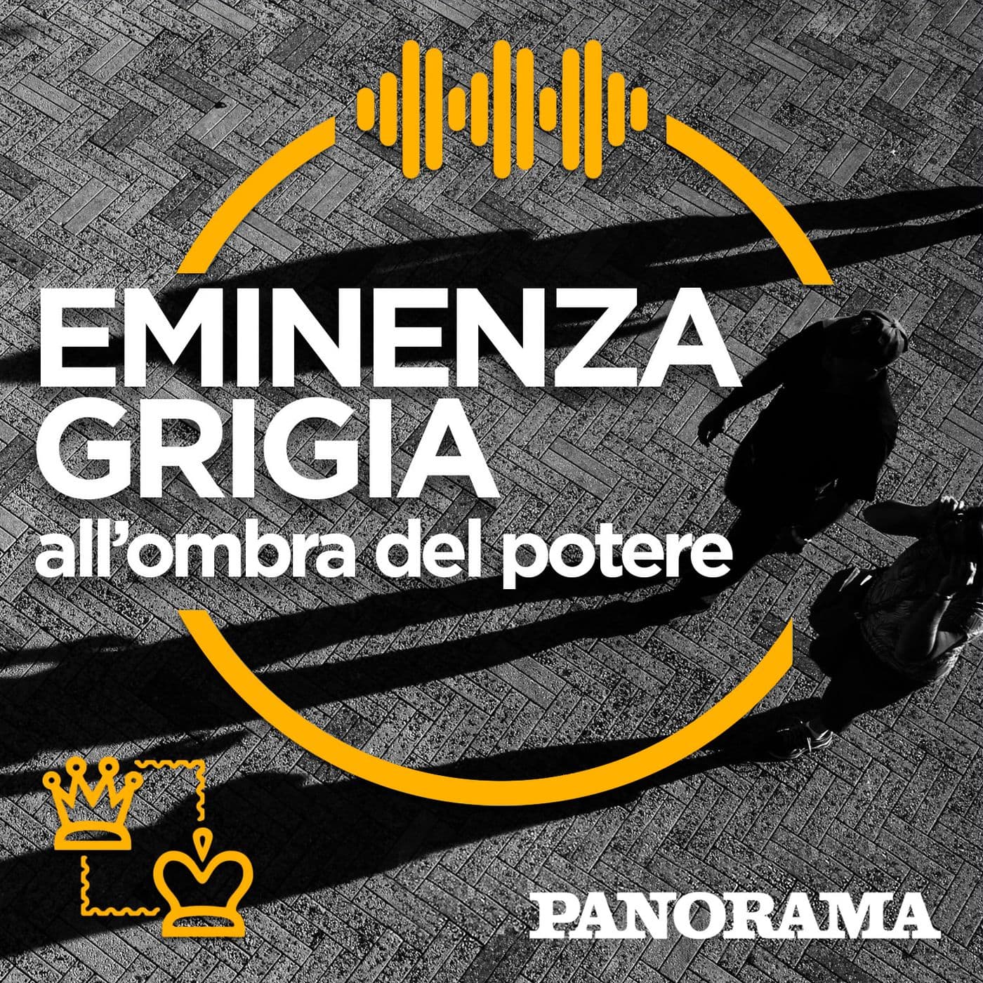Eminenza Grigia. All'ombra del Potere - Podcasts