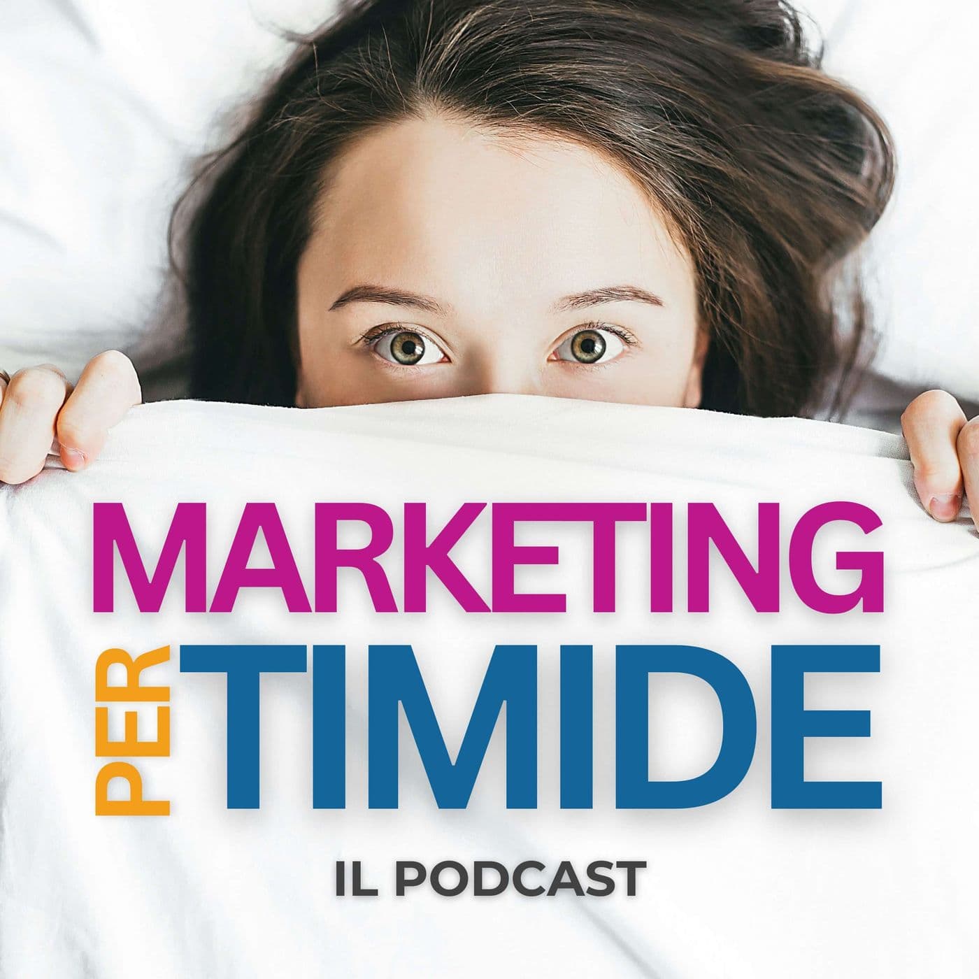 Marketing per timide - Il podcast - Podcasts
