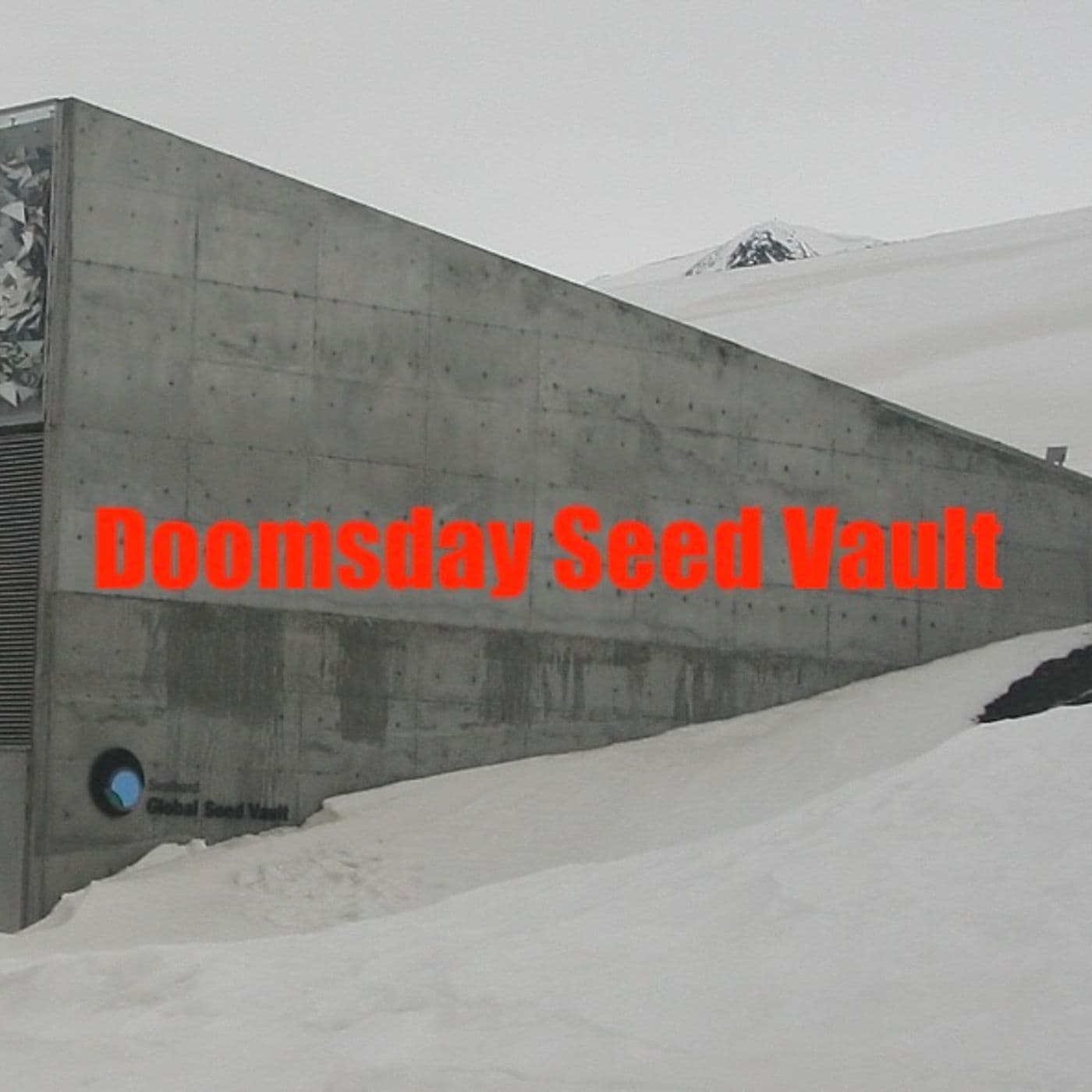 Doomsday Seed Vault - Podcasts