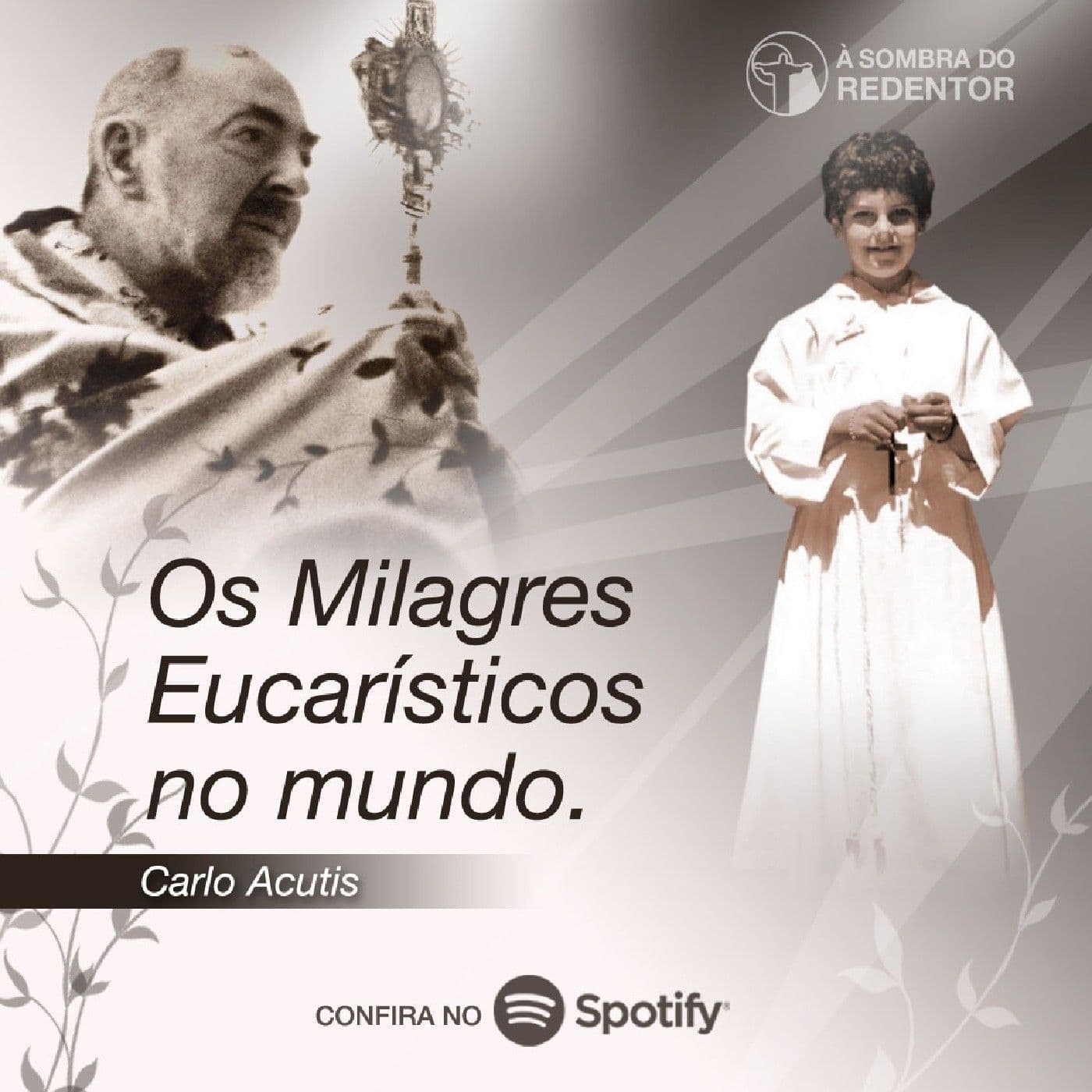 Milagres Eucaristicos M.I. Carlo Acutis - Podcasts