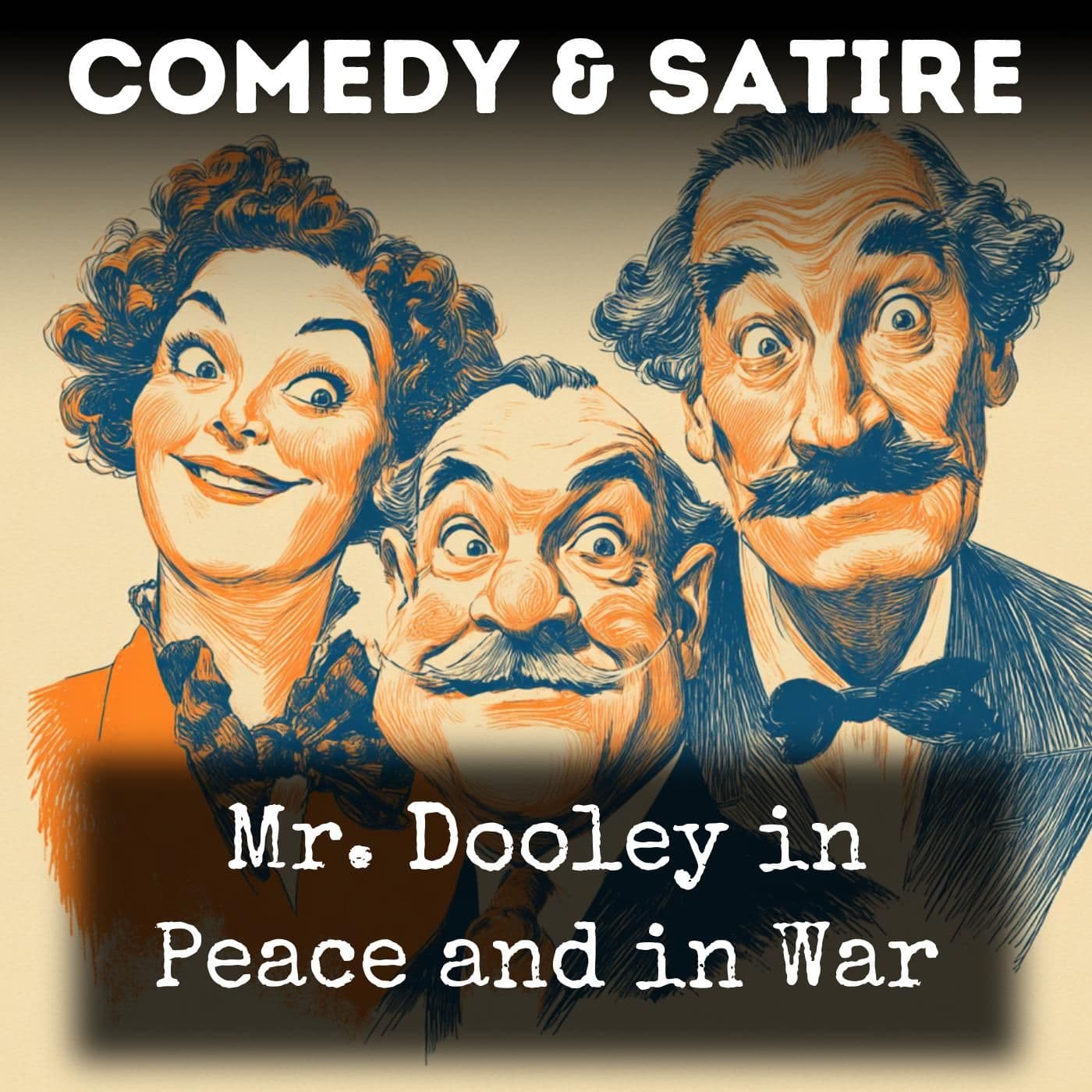 Mr. Dooley in Peace and in War - Podcasts
