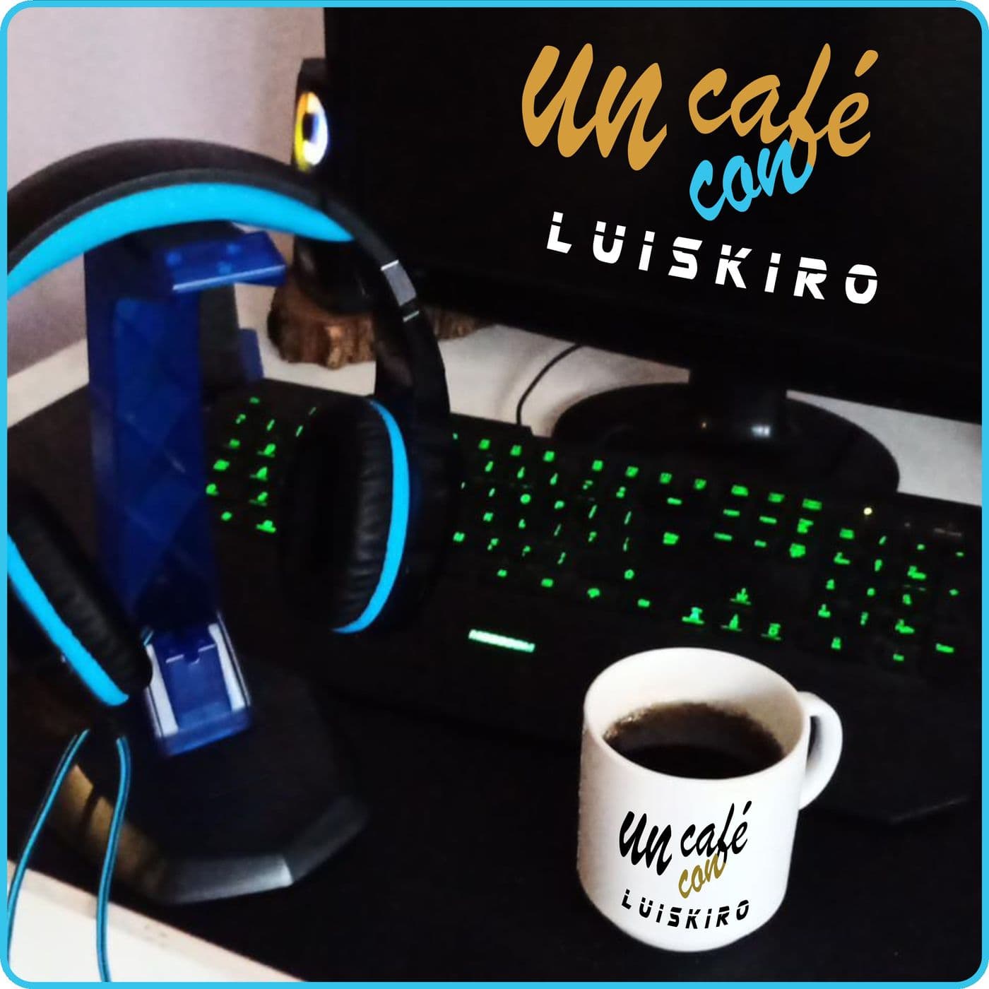 "Un Café con LuisKiro" - Podcasts