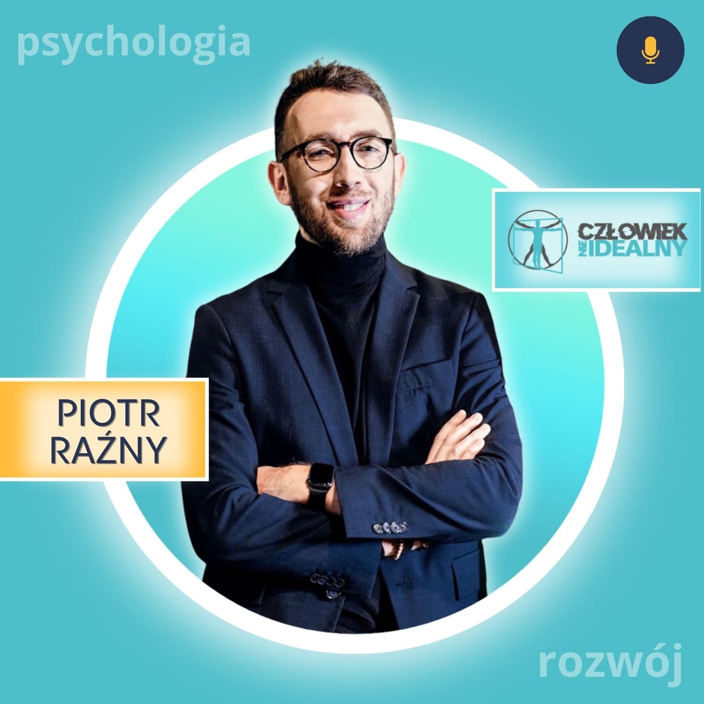 Człowiek (nie)idealny - Podcasts