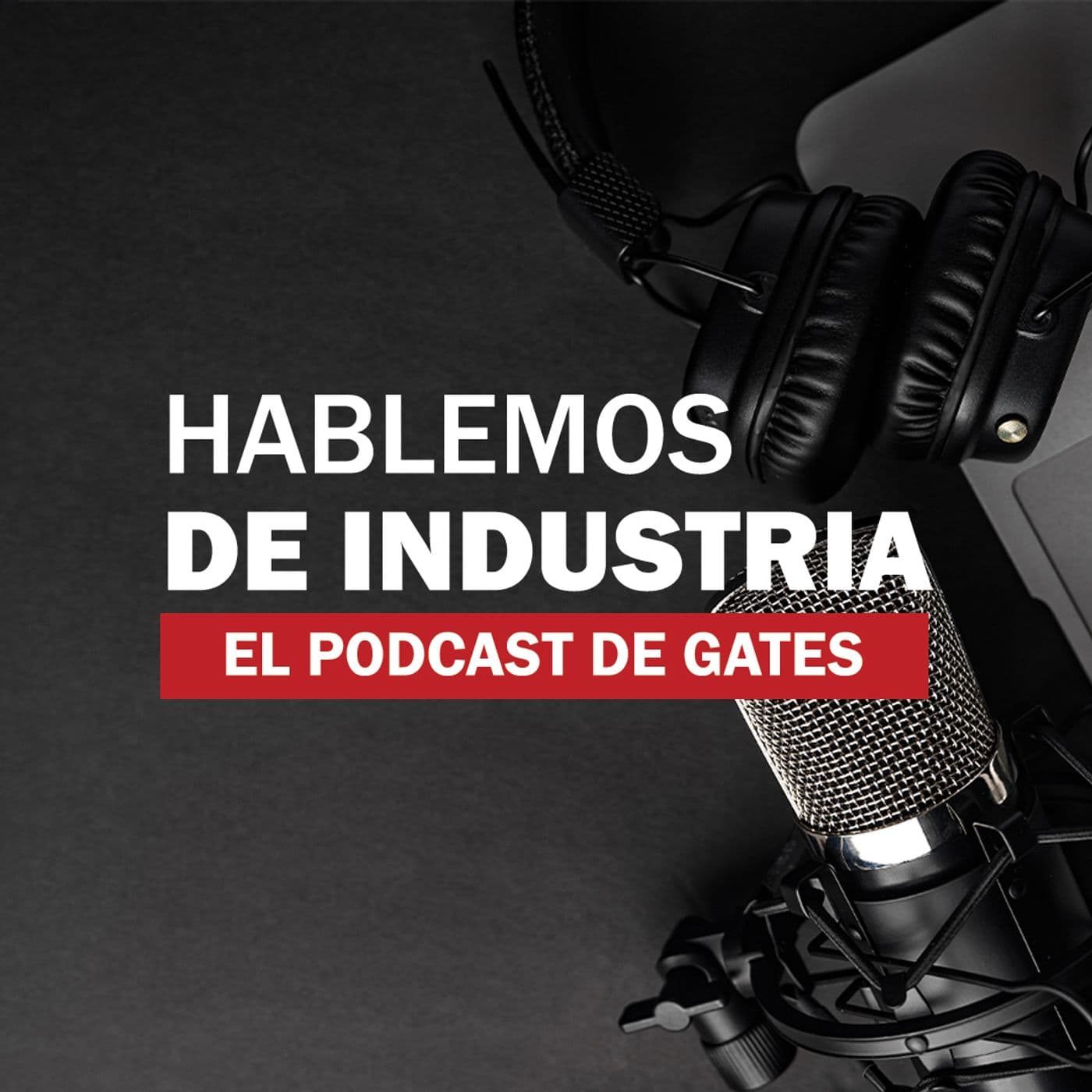 Hablemos de Industria - Podcasts