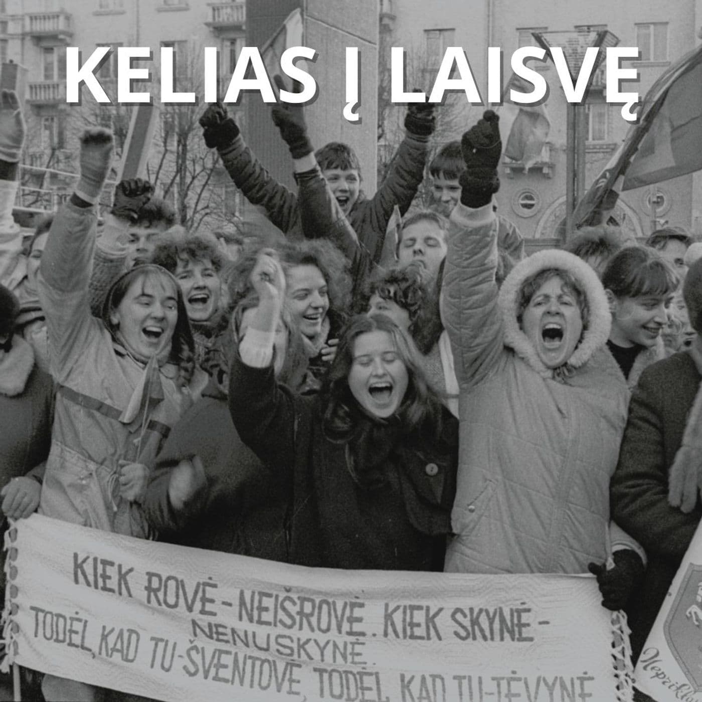 Kelias į laisvę - Podcasts