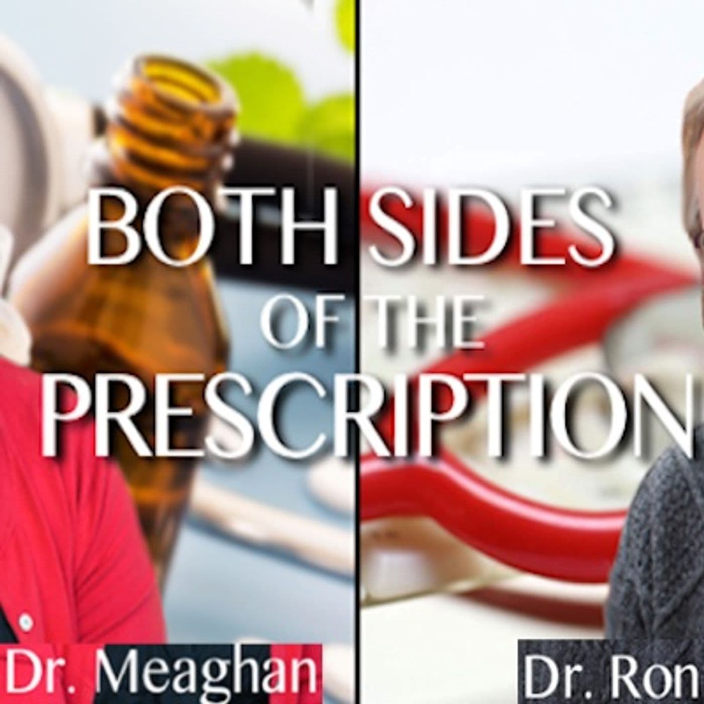 Both Sides Of The Prescription - Podcasts