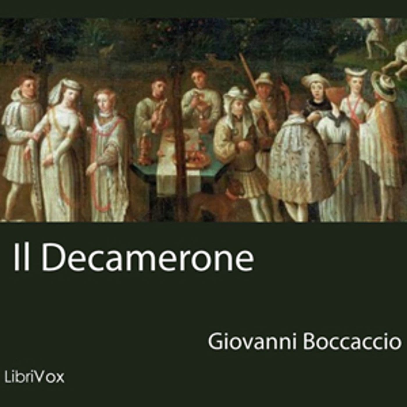 Decameron. Parte 01 - Giornata Prima, Il by Giovanni Boccaccio (1313 - 1375) - Podcasts
