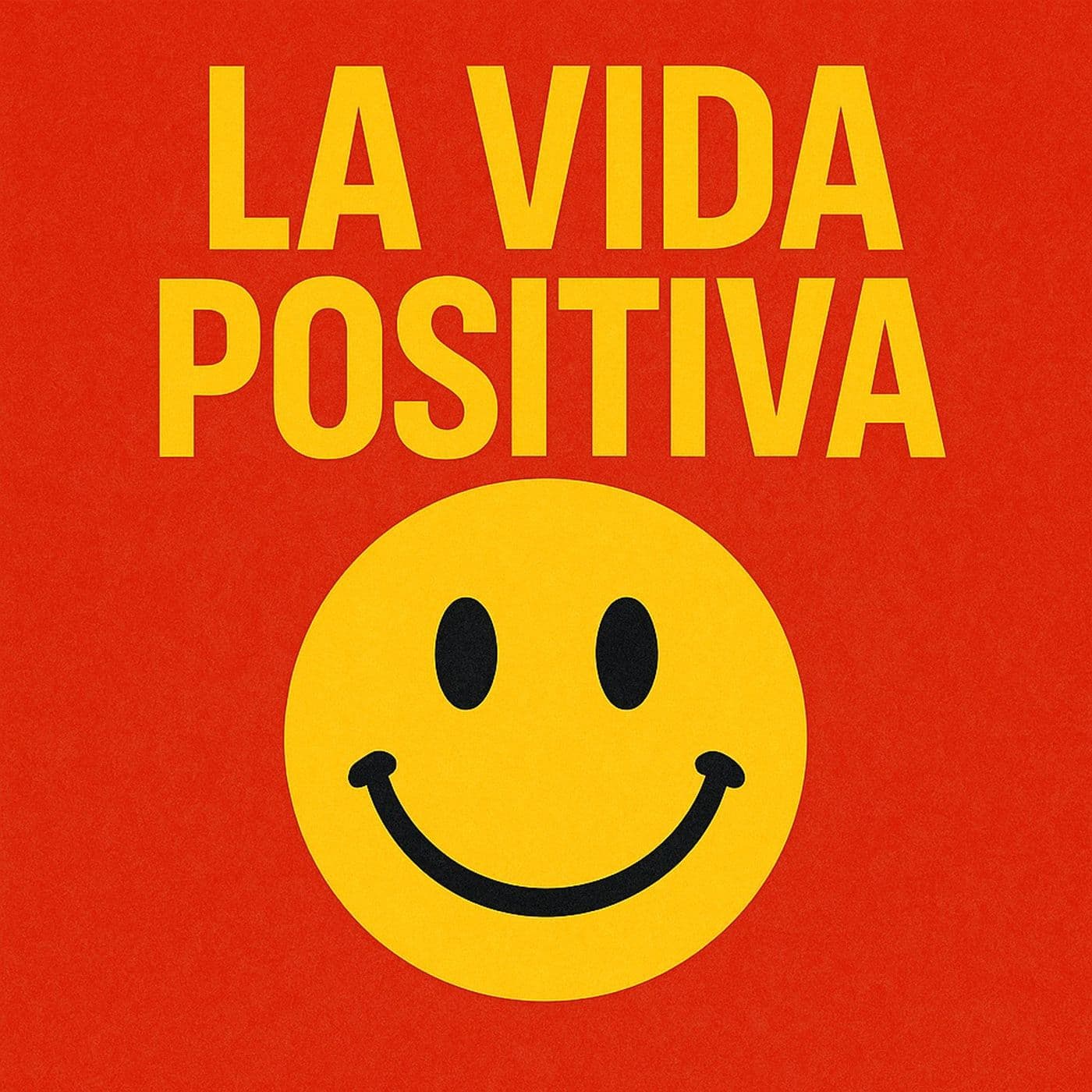 La vida positiva podcast - Podcasts