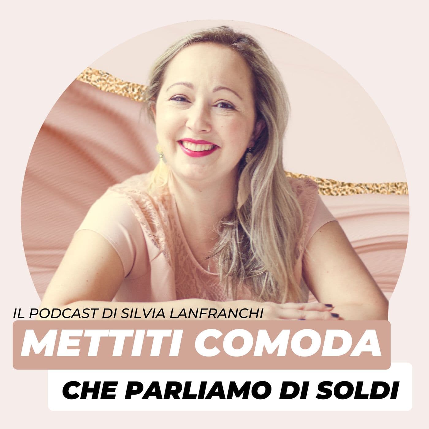 Mettiti comoda che parliamo di soldi - Podcasts