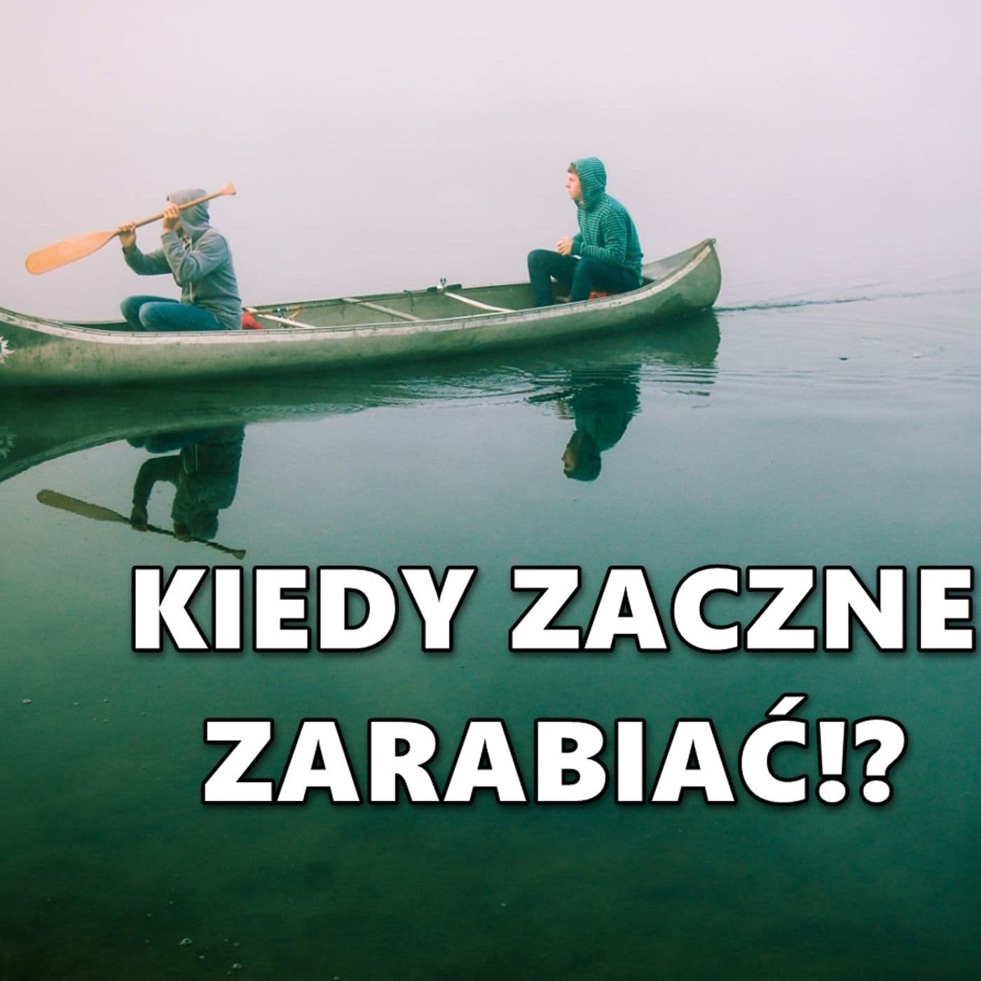 Kiedy zaczne zarabiać w Internecie? - Podcasts