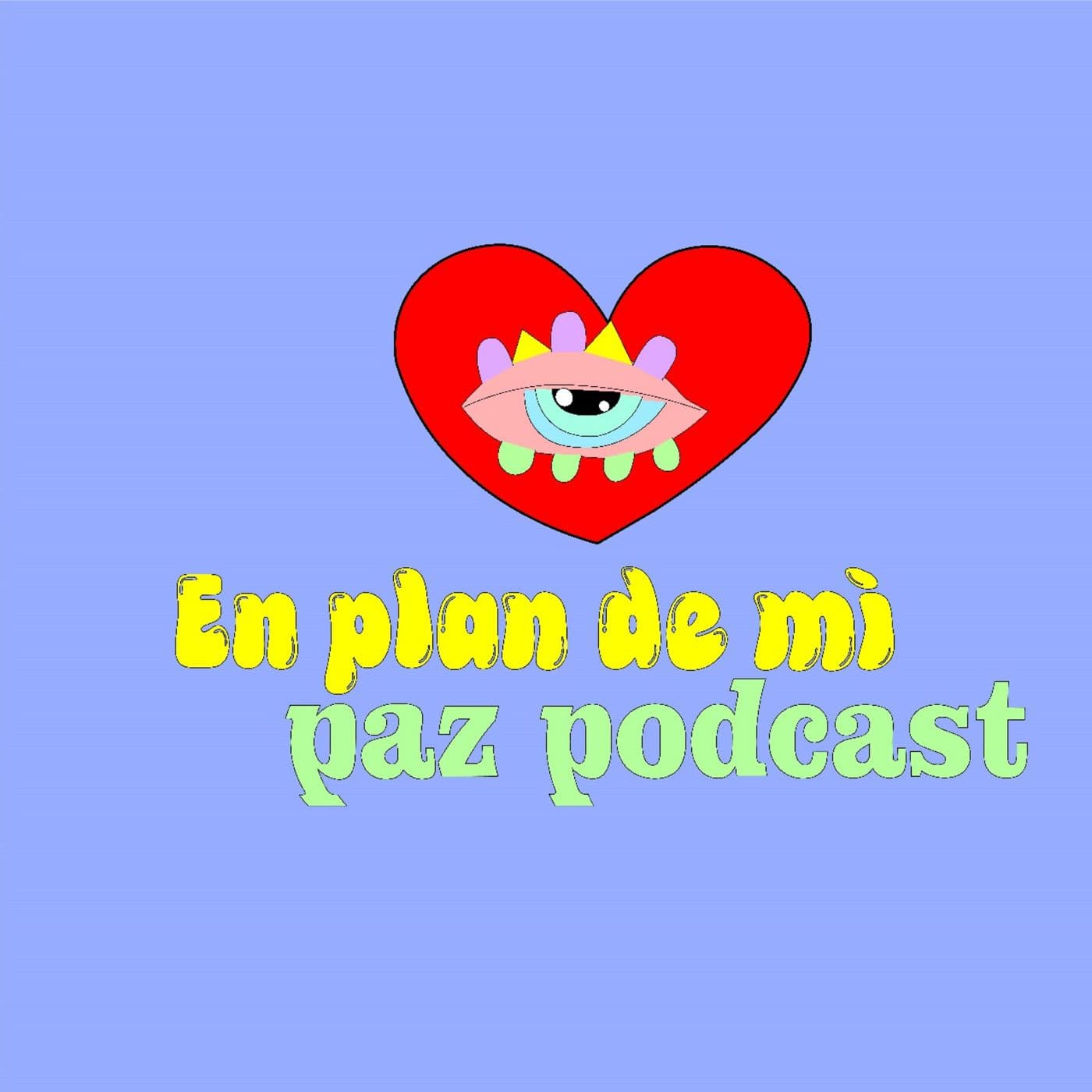 En plan de mi paz - Podcasts