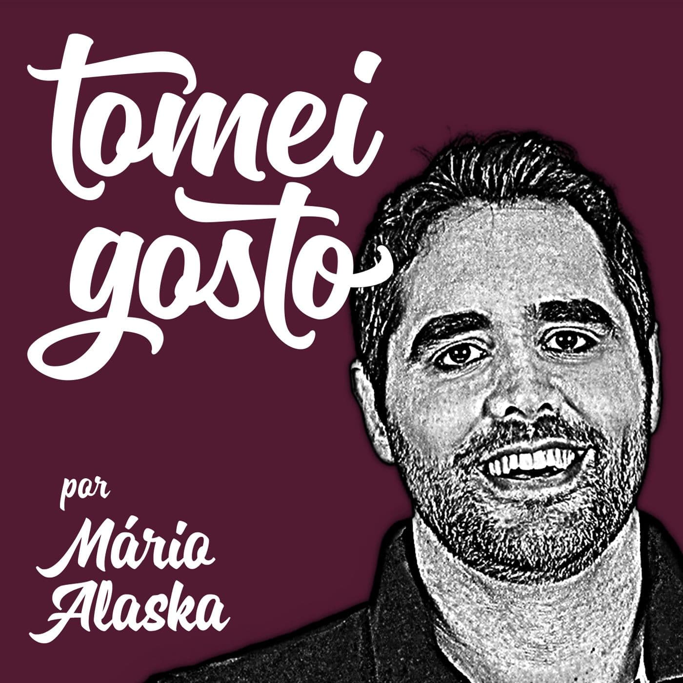 TOMEI GOSTO por Mario Alaska - Podcasts