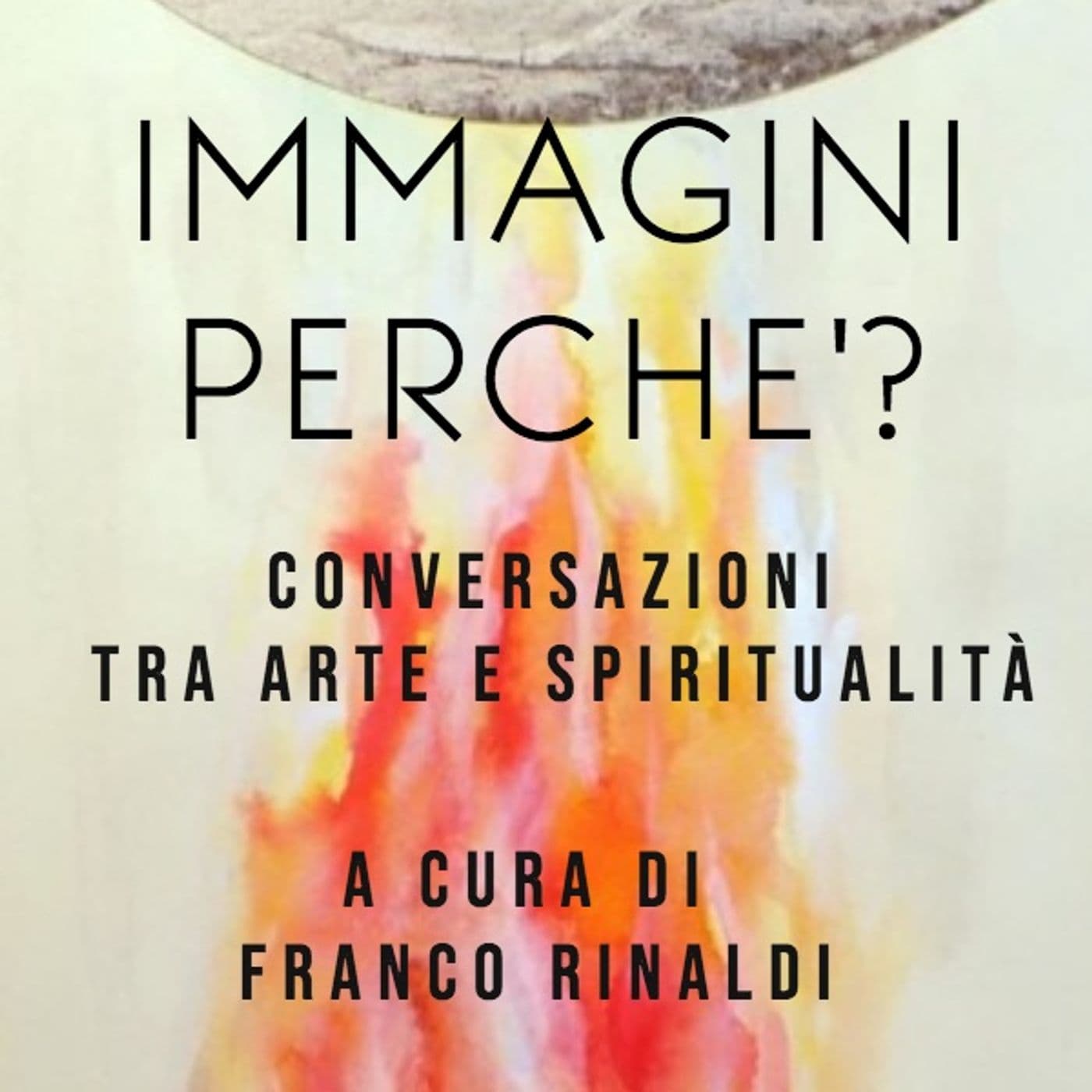 Immagini perchè? Tra arte e spiritualità - Podcasts
