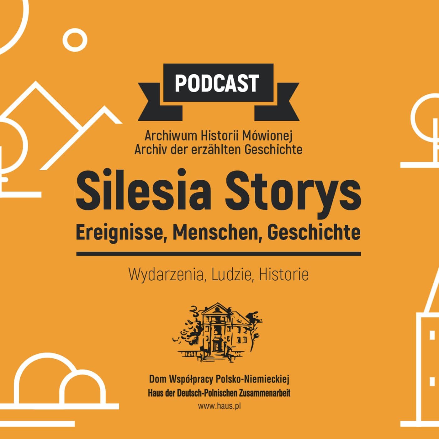 Silesia Storys. Ereignisse, Menschen, Geschichte. - Podcasts