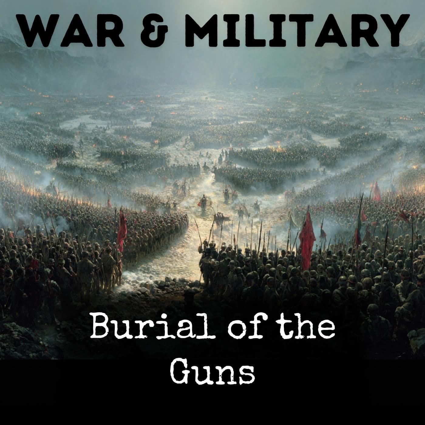 Burial of the Guns - Podcasts