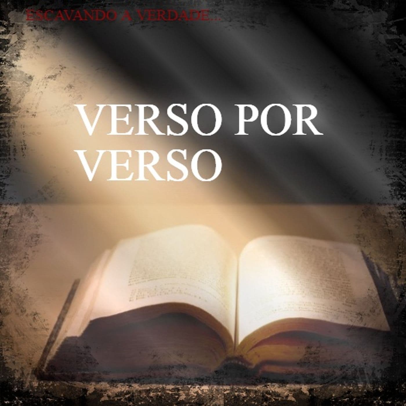 Escavando A Verdade, Verso Por Verso. - Podcasts