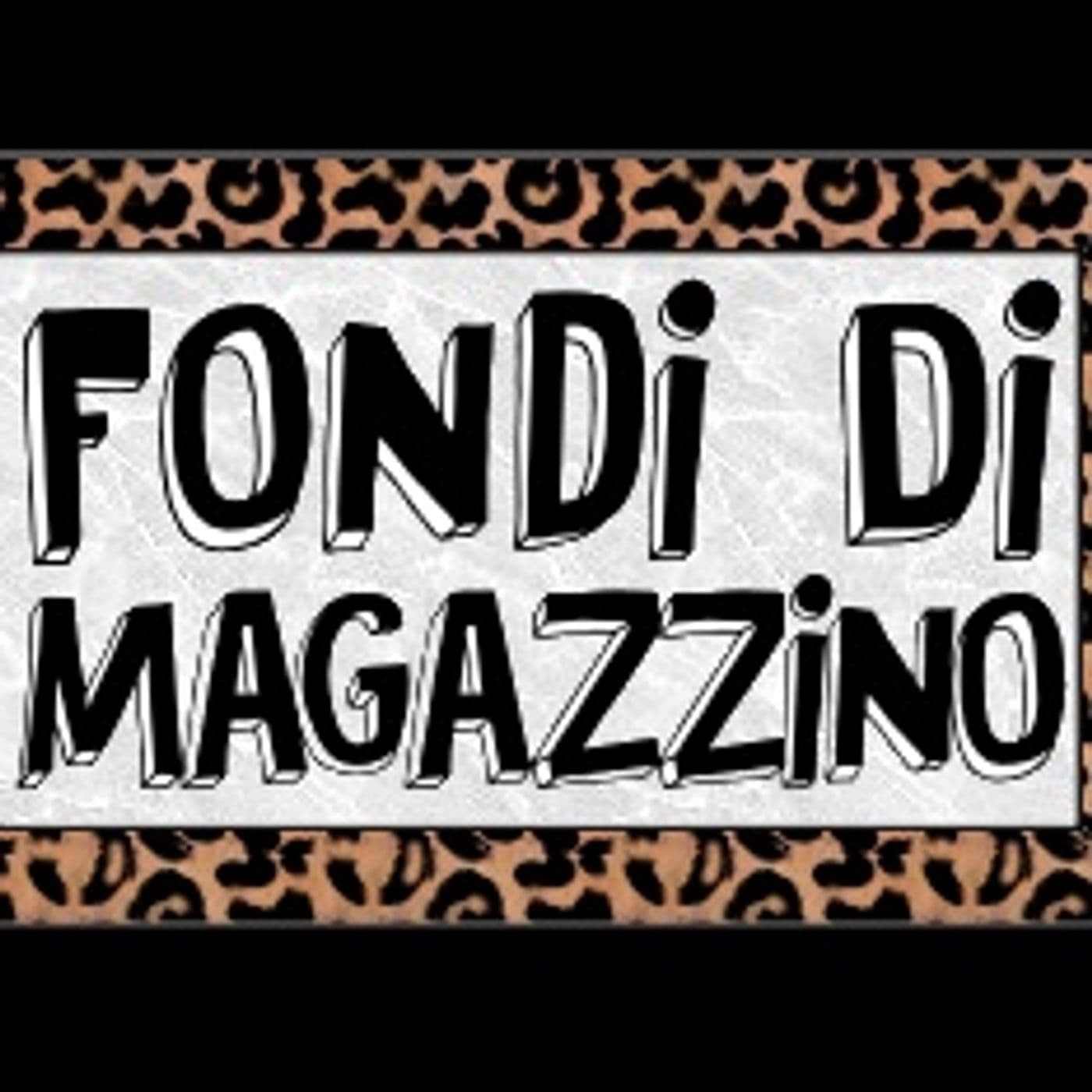 Fondi di Magazzino - Podcasts
