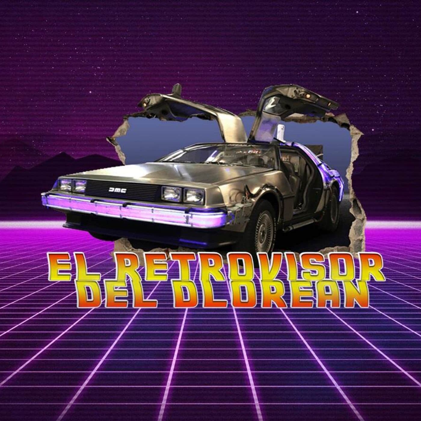 El retrovisor del Dlorean - Podcasts