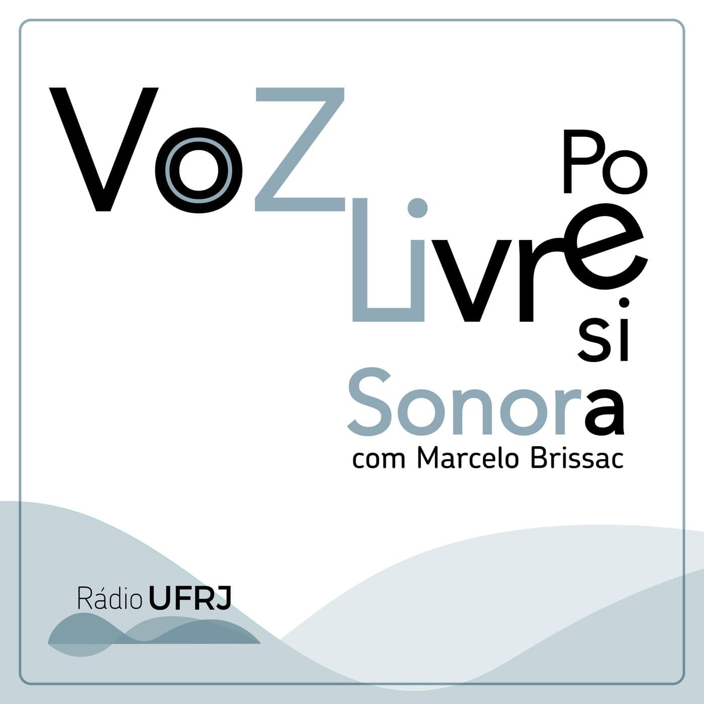 Rádio UFRJ - A Voz Livre - Poesia Sonora - Podcasts
