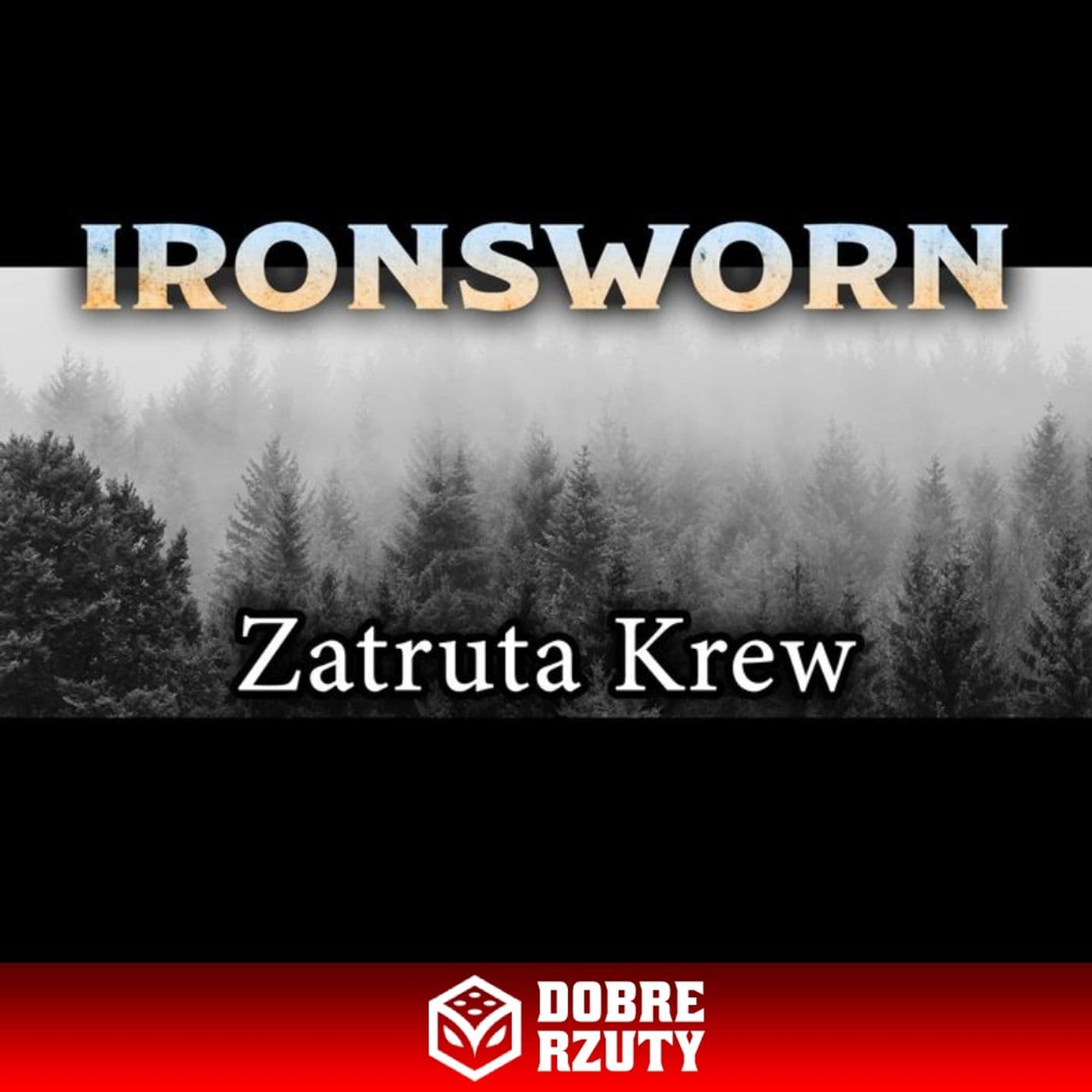 Sesje DR: Ironsworn - Zatruta Krew - Podcasts