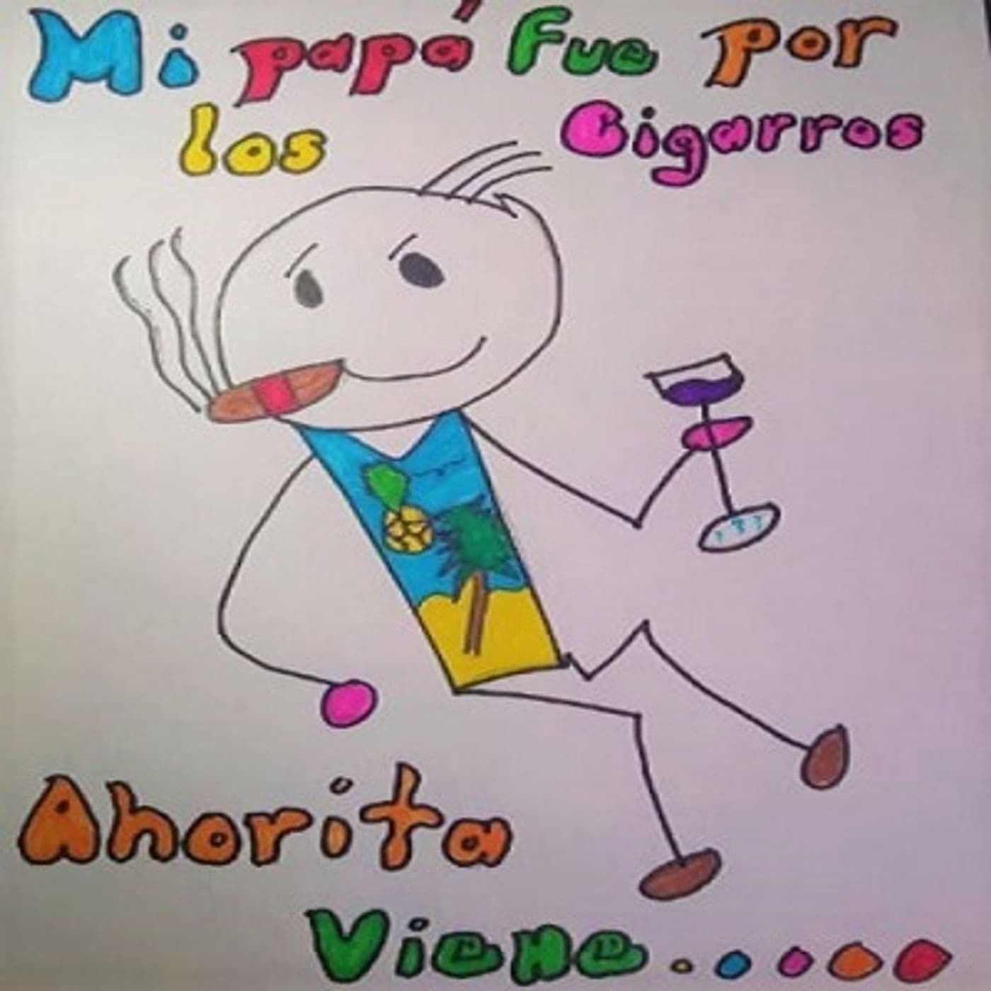 Mi papá fue por los cigarros, ahorita Vi - Podcasts